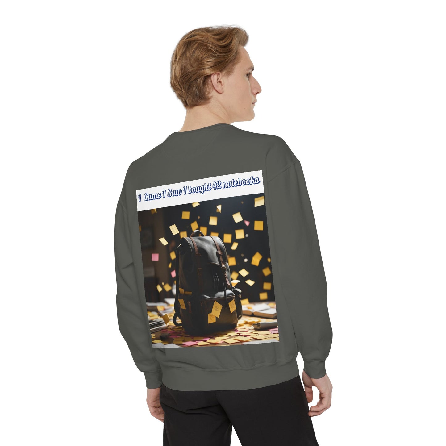 Garment-Dyed Sweatshirt with Inspirational Design, Cozy Sweatshirt, Gift for Students, Unique Style, Comfortable Fashion, Unisex Apparel