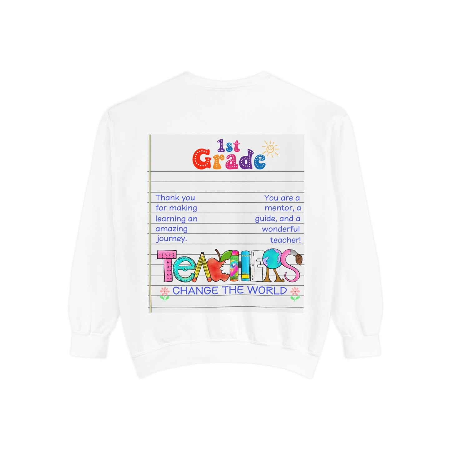 Teacher Appreciation Sweatshirt, Garment-Dyed Pullover, Perfect Gift for Teachers, End of School Year, Back to School, Fun Fashion