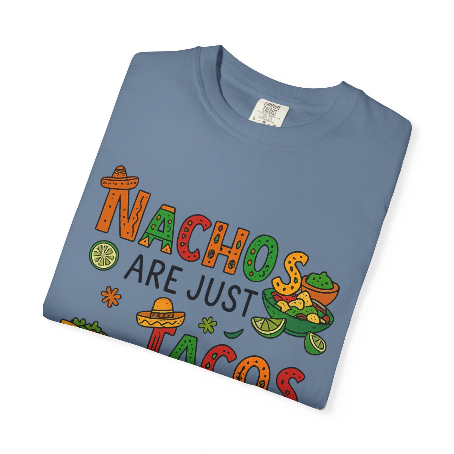 Funny Taco T-Shirt - Nachos Don't Have Their Shit Together