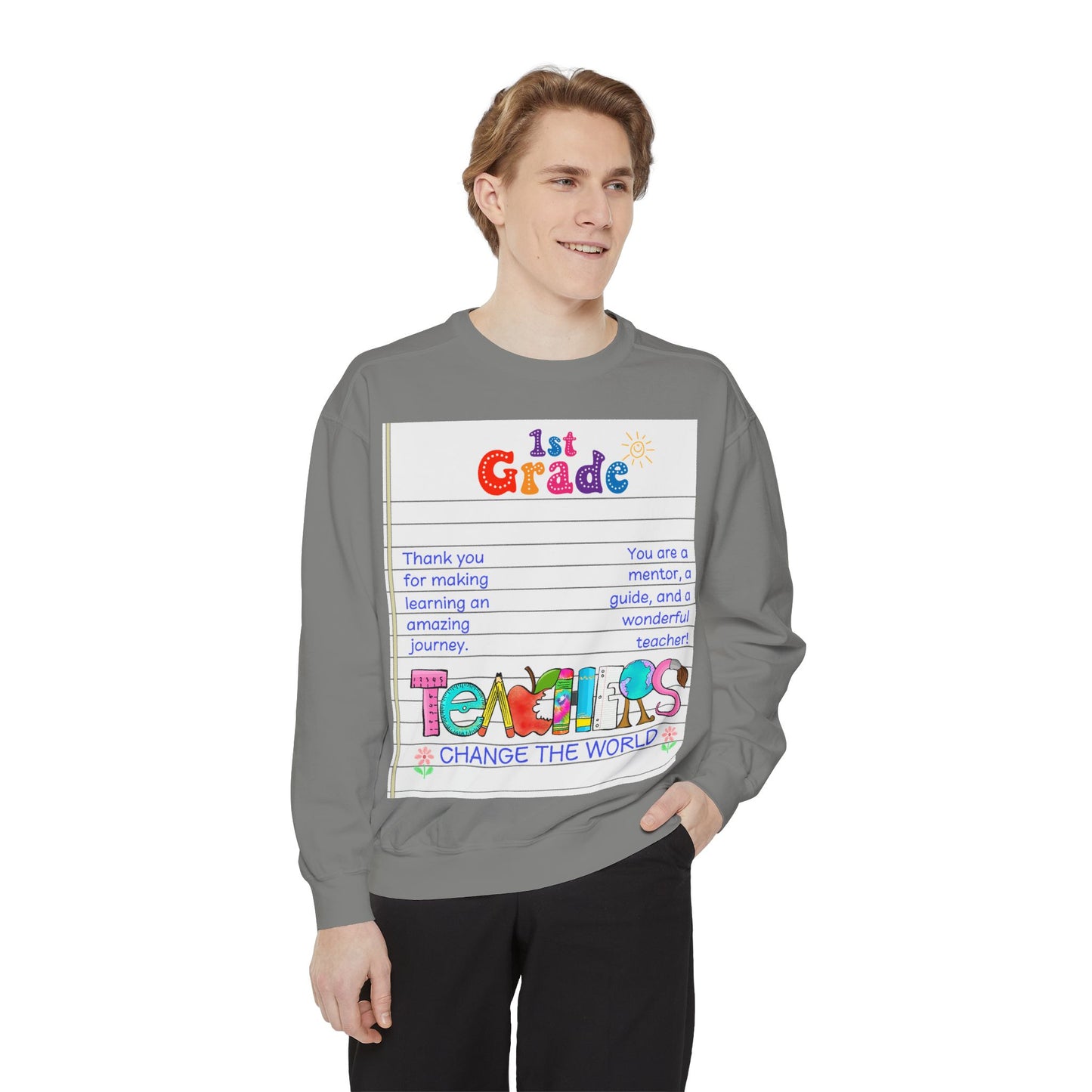 Teacher Appreciation Sweatshirt, Garment-Dyed Pullover, Perfect Gift for Teachers, End of School Year, Back to School, Fun Fashion