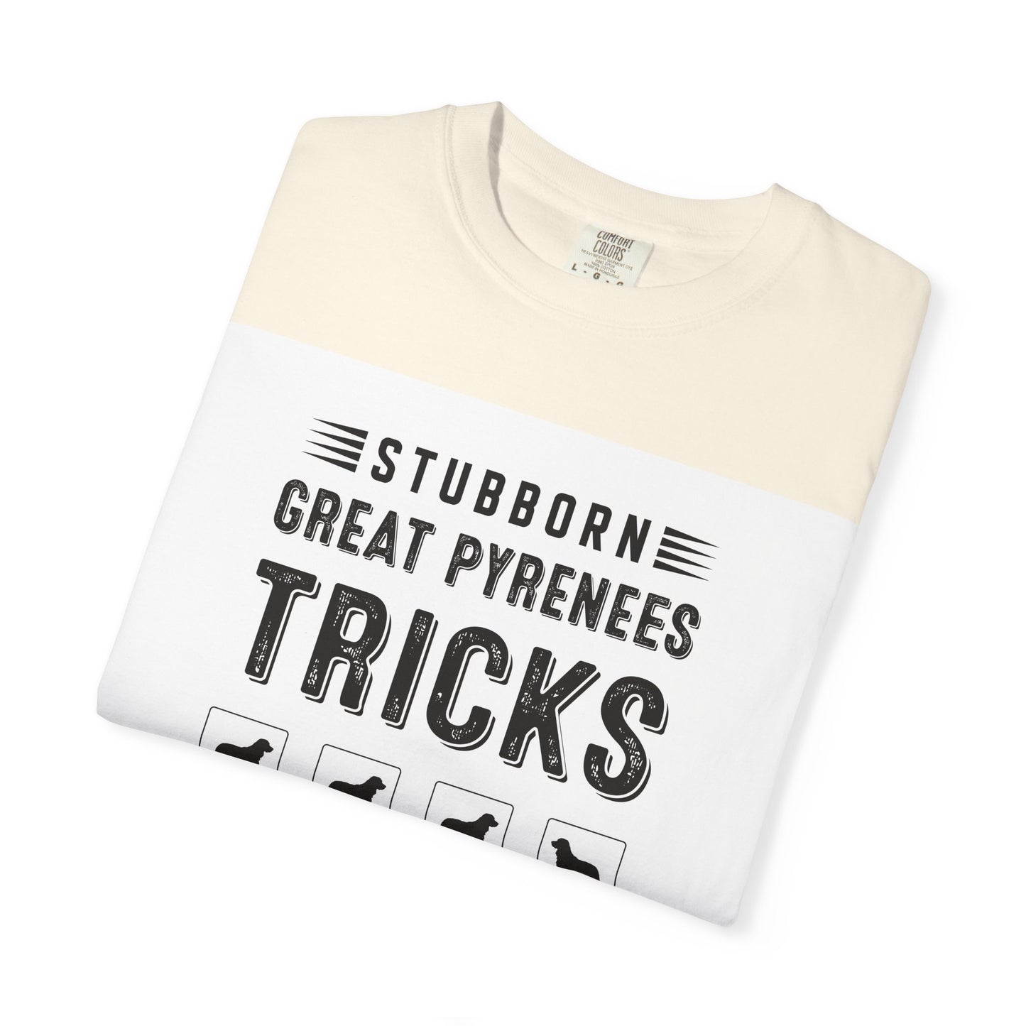 Funny Dog Lover T-Shirt, Great Pyrenees Gift, Pet Owner Apparel, Animal Lover Gift, Stubborn Dog Owner Shirt, Canine Humor Tee