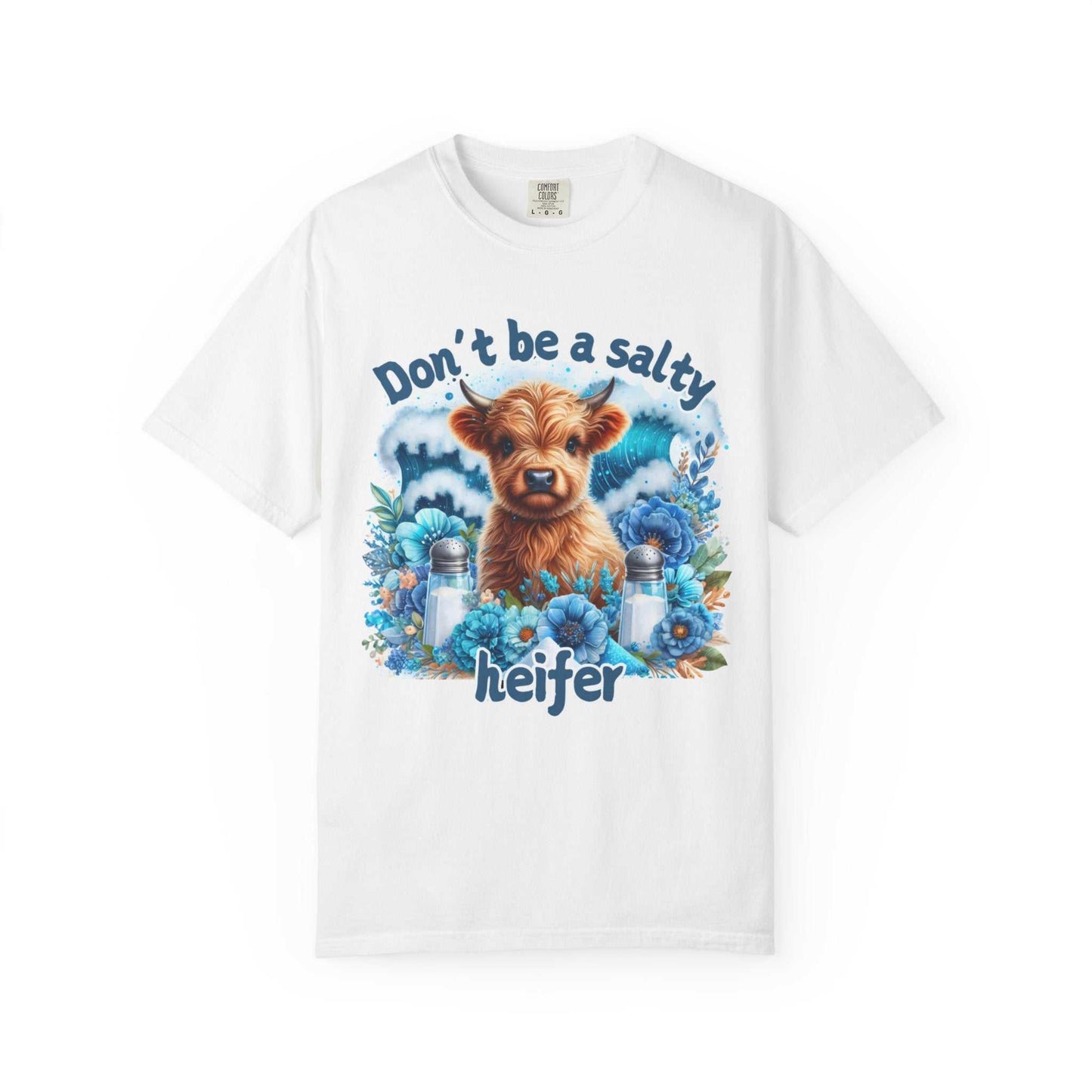 Unisex garment-dyed t-shirt with "Don't be a salty heifer" print, Comfort Colors 1717, 100% ring-spun cotton, relaxed fit.