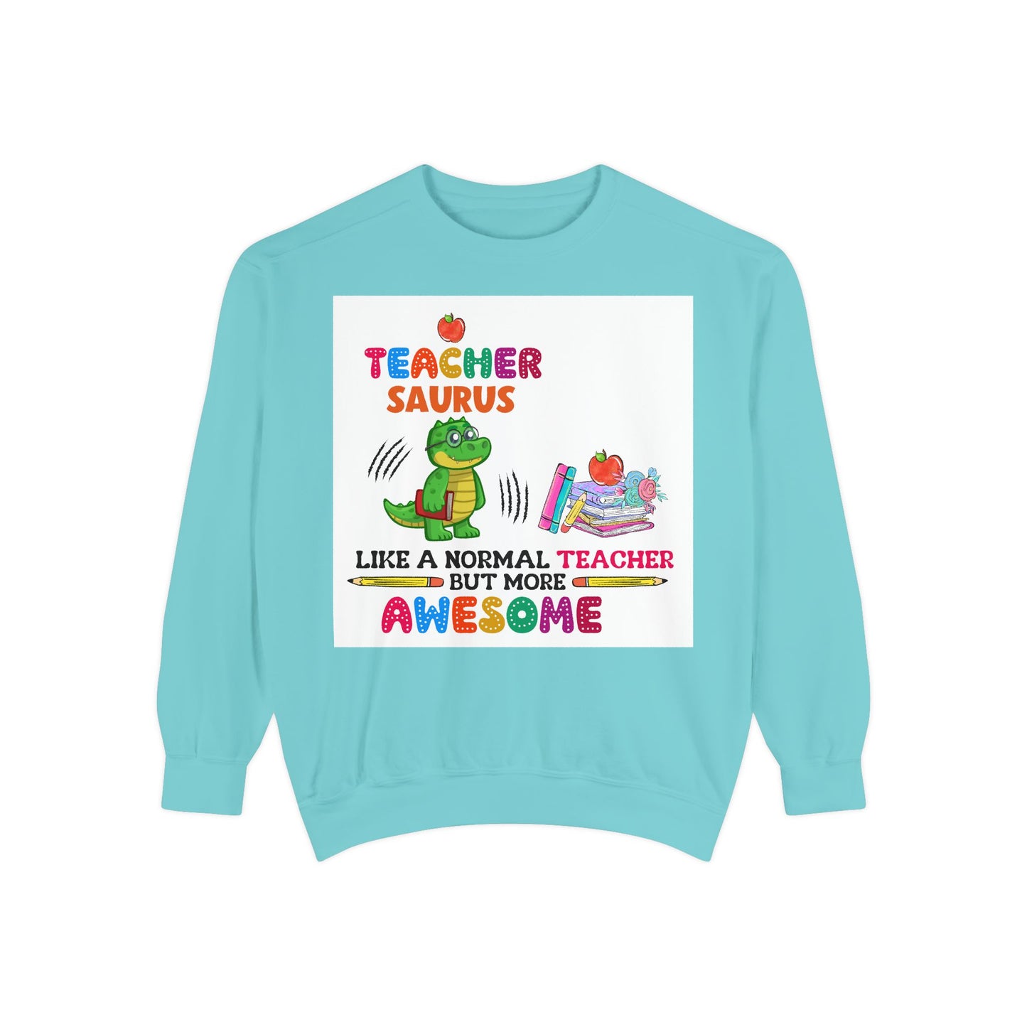 Teacher Saurus Sweatshirt - Cute Gift for Teachers, Unisex Apparel, Fun Classroom Wear, Teacher Appreciation, Back to School