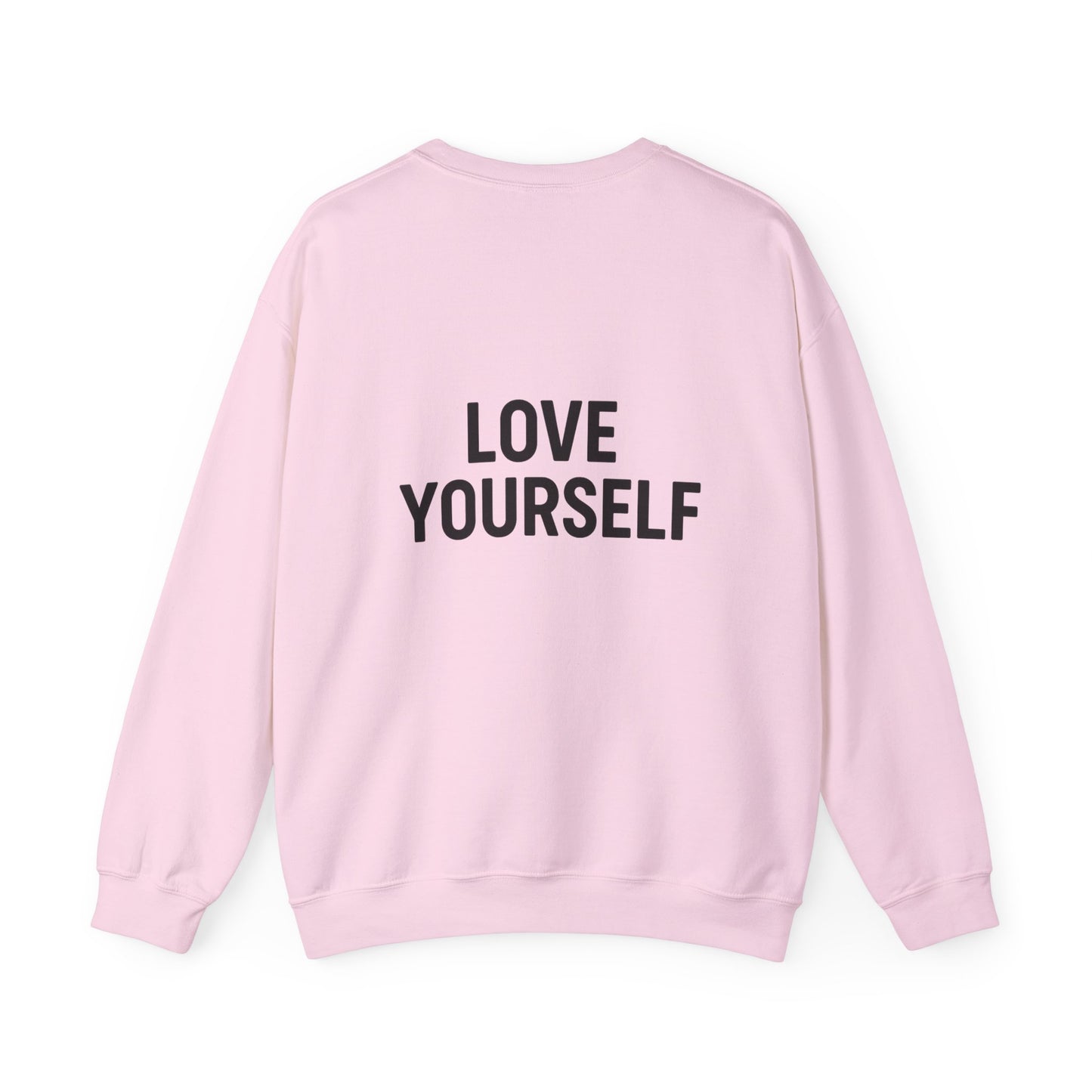 Love Yourself Sweatshirt, Unisex Crewneck, Inspirational Gift, Self-Love Apparel, Cozy Casual Wear, Perfect for Any Occasion