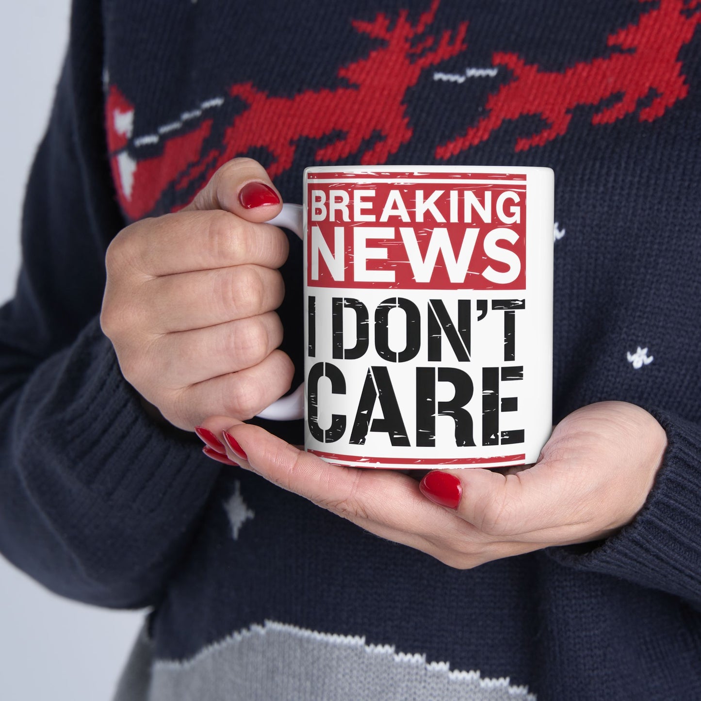 Breaking News I Don't Care - Funny Ceramic Coffee Mug