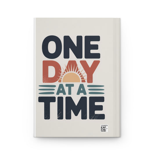 One Day At A Time Hardcover Journal — Inspirational Daily Gratitude Notebook