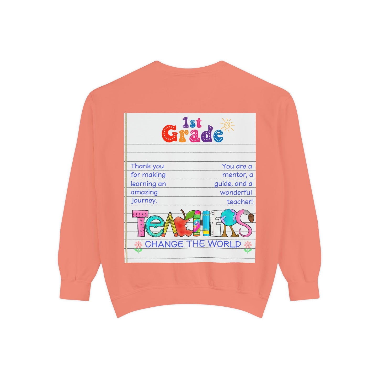 Teacher Appreciation Sweatshirt, Garment-Dyed Pullover, Perfect Gift for Teachers, End of School Year, Back to School, Fun Fashion