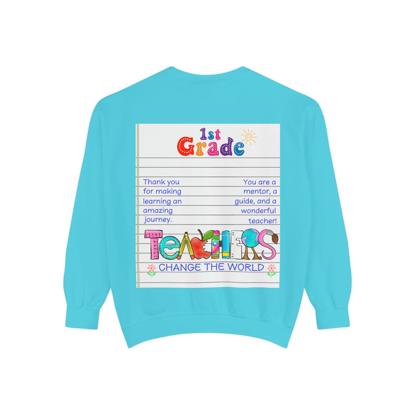 Teacher Appreciation Sweatshirt, Garment-Dyed Pullover, Perfect Gift for Teachers, End of School Year, Back to School, Fun Fashion