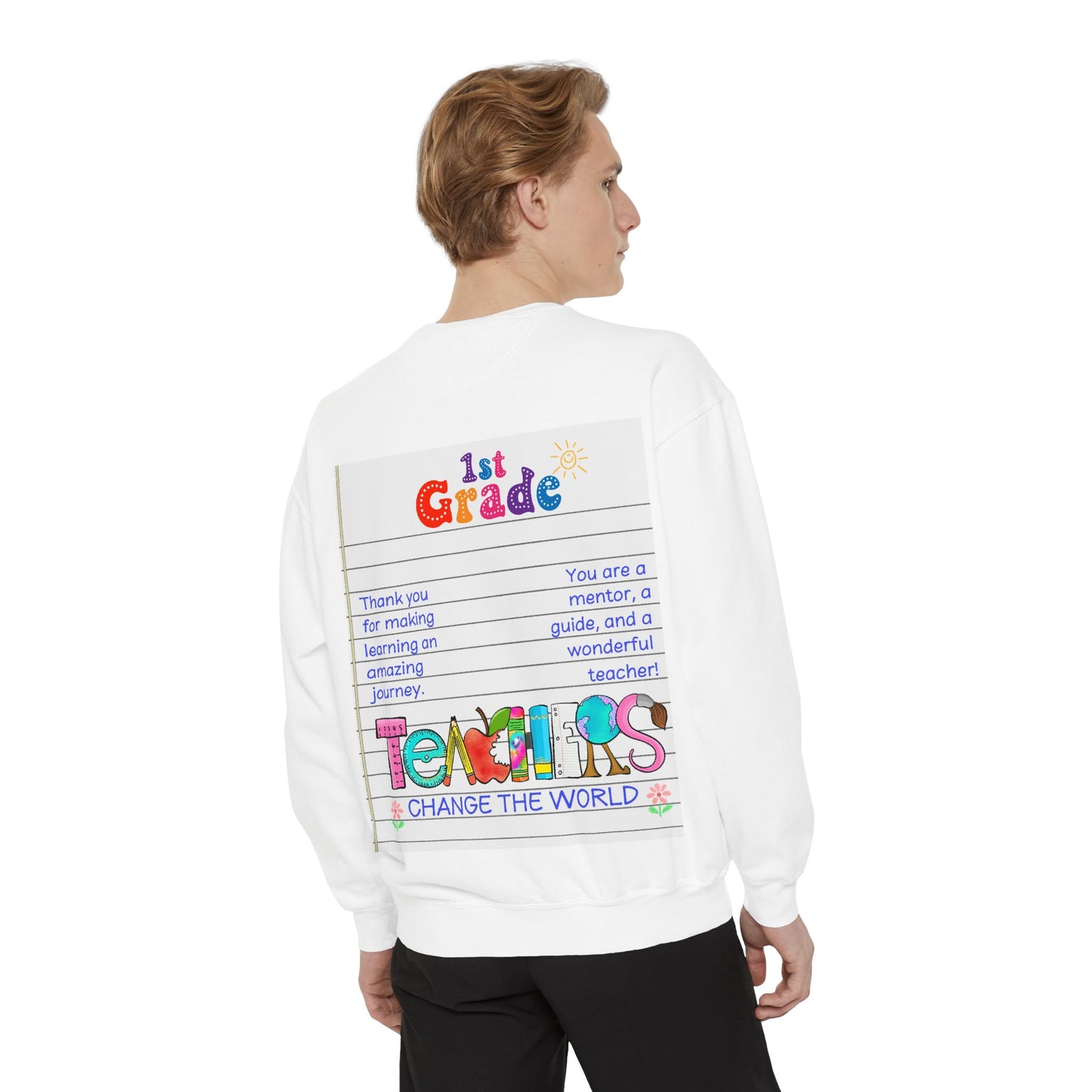 Teacher Appreciation Sweatshirt, Garment-Dyed Pullover, Perfect Gift for Teachers, End of School Year, Back to School, Fun Fashion