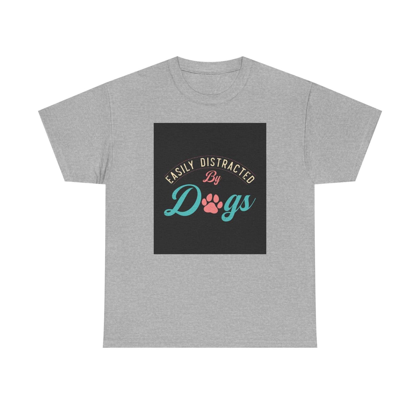 Unisex heavy cotton tee with "Easily Distracted by Dogs" design, perfect for dog lovers.