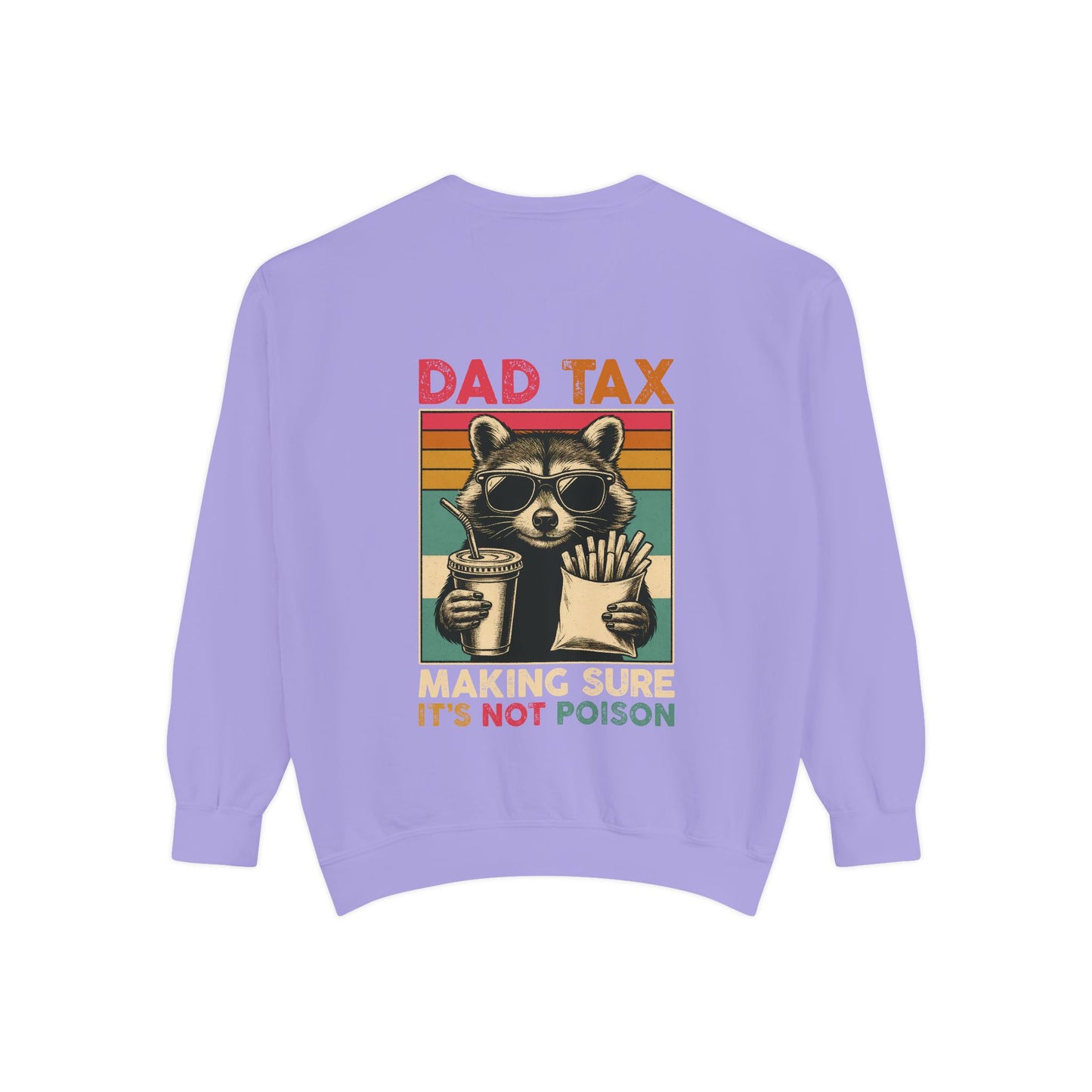 Vintage Dad Tax Sweatshirt - Unisex Cozy Pullover, Perfect for Father's Day, Casual Wear, Gift for Dads, Fun Family Moments, Unique Style