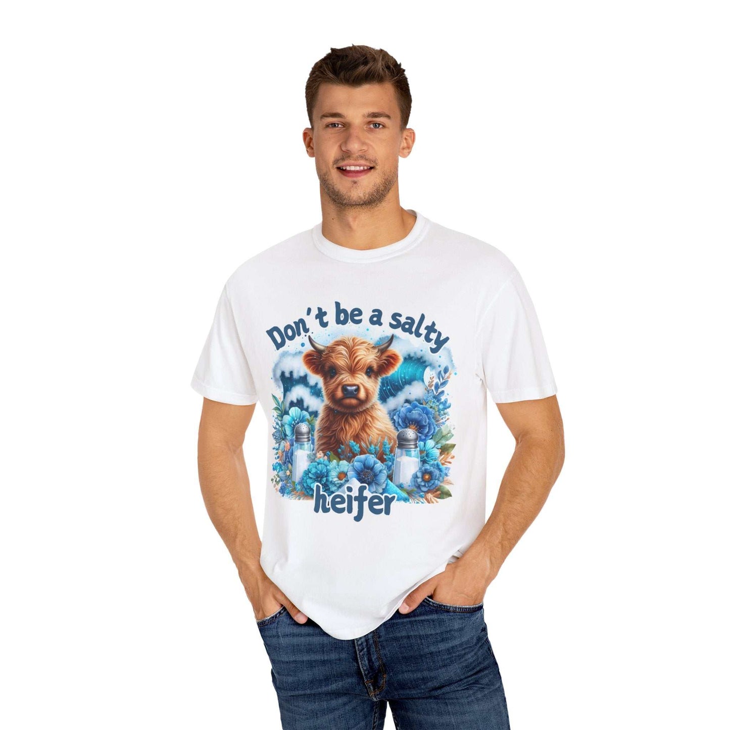 Unisex Garment-Dyed T-shirt featuring "Don't be a salty heifer" design on Comfort Colors 1717 fabric.
