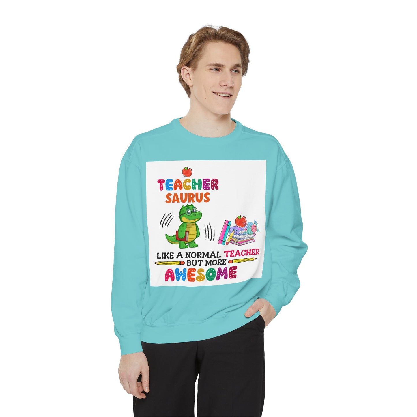 Teacher Saurus Sweatshirt - Cute Gift for Teachers, Unisex Apparel, Fun Classroom Wear, Teacher Appreciation, Back to School