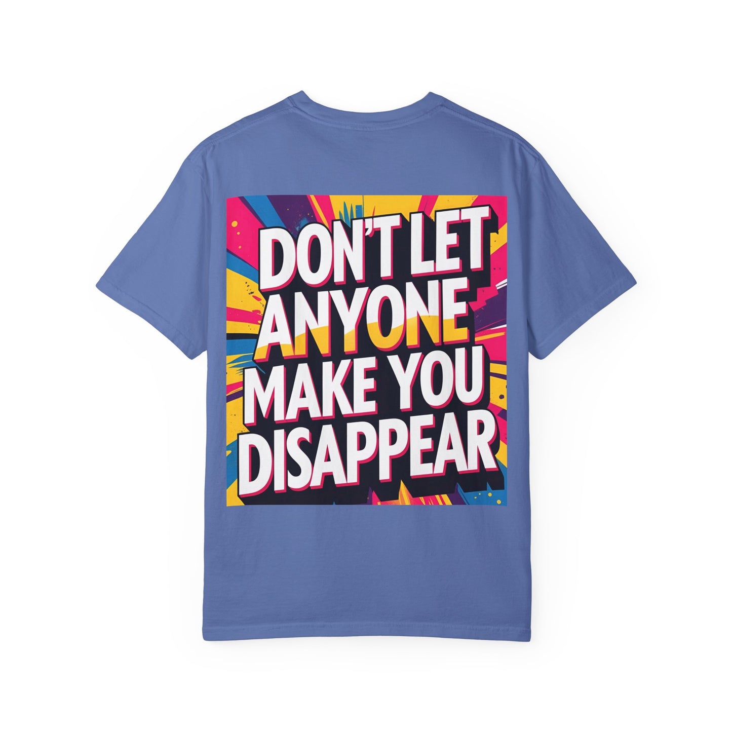 Empowering Garment-Dyed T-shirt, Motivational Tee, Unisex Graphic Shirt, Positive Affirmation Shirt, Self-Love Apparel, Fun Casualwear