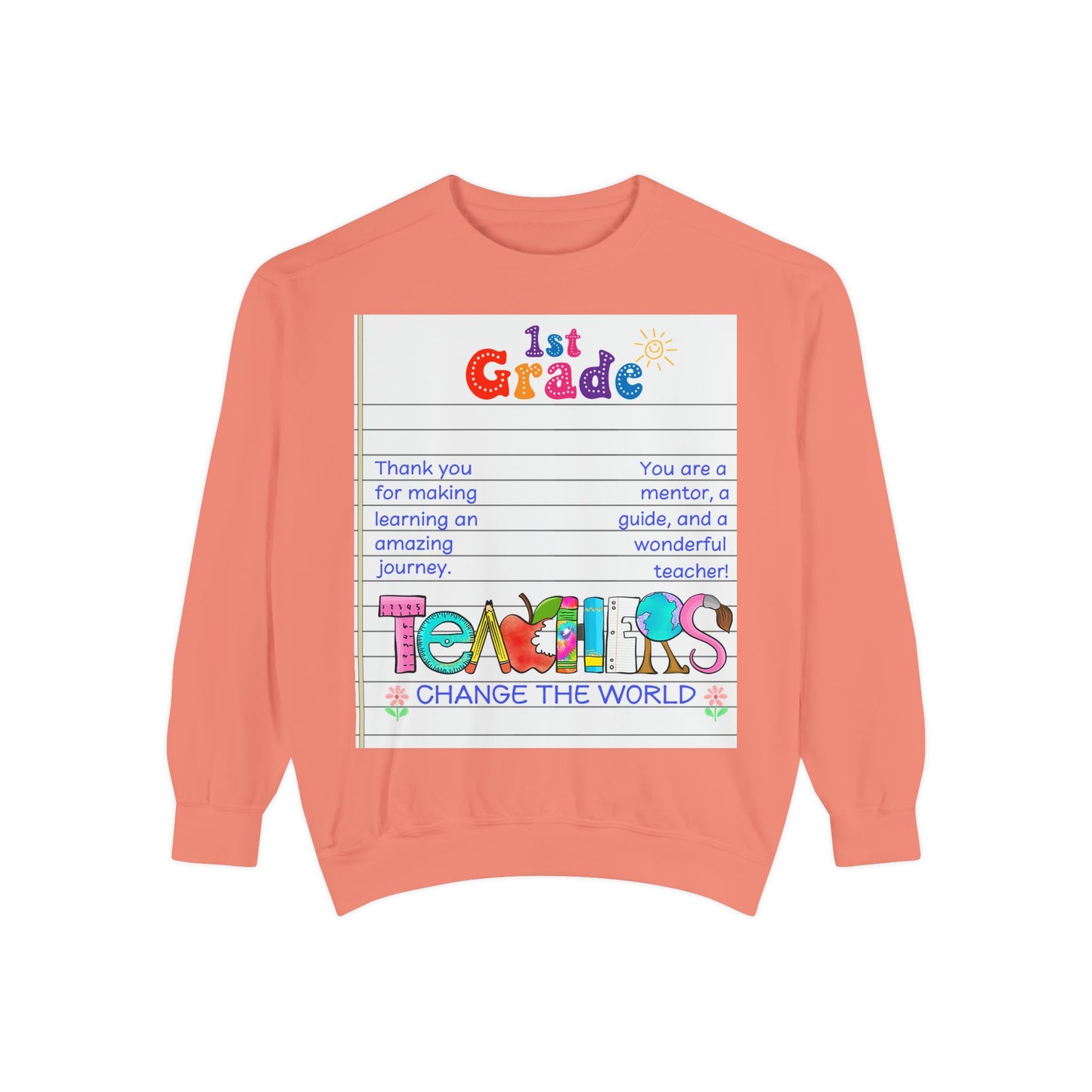 Teacher Appreciation Sweatshirt, Garment-Dyed Pullover, Perfect Gift for Teachers, End of School Year, Back to School, Fun Fashion