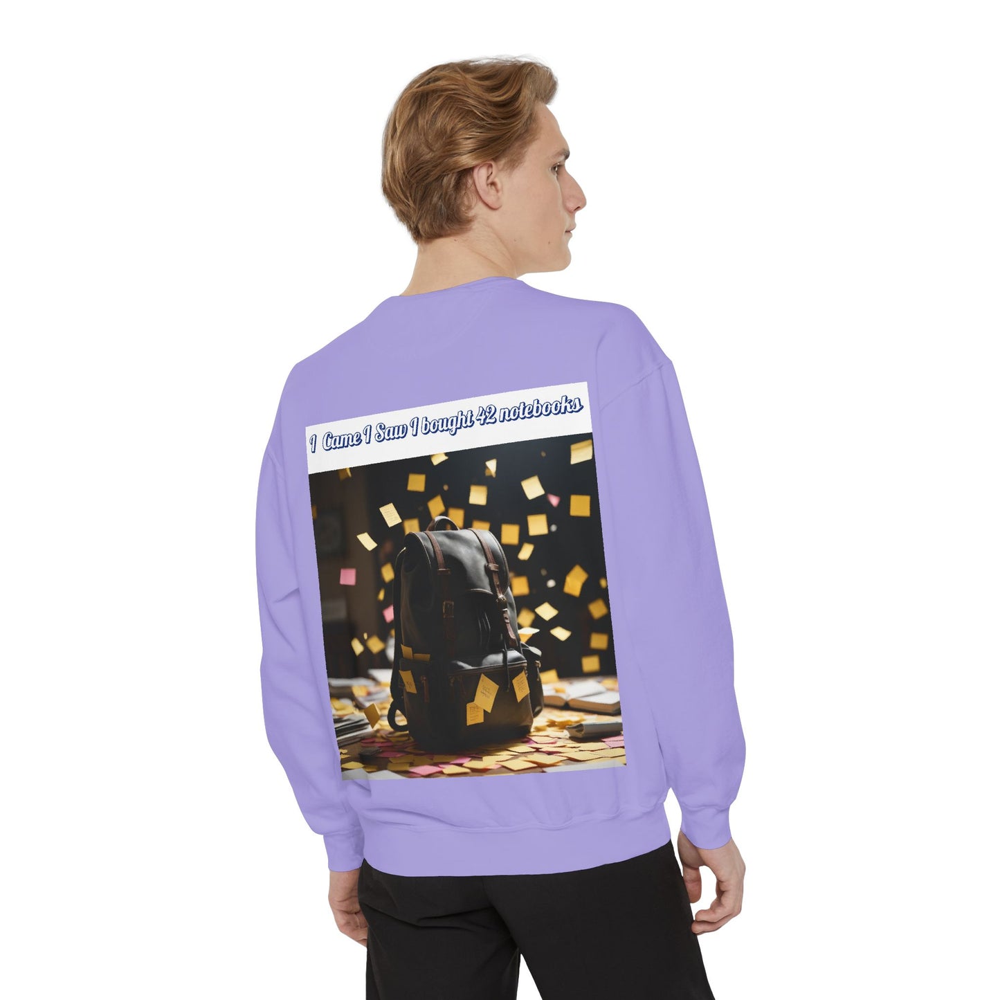 Garment-Dyed Sweatshirt with Inspirational Design, Cozy Sweatshirt, Gift for Students, Unique Style, Comfortable Fashion, Unisex Apparel