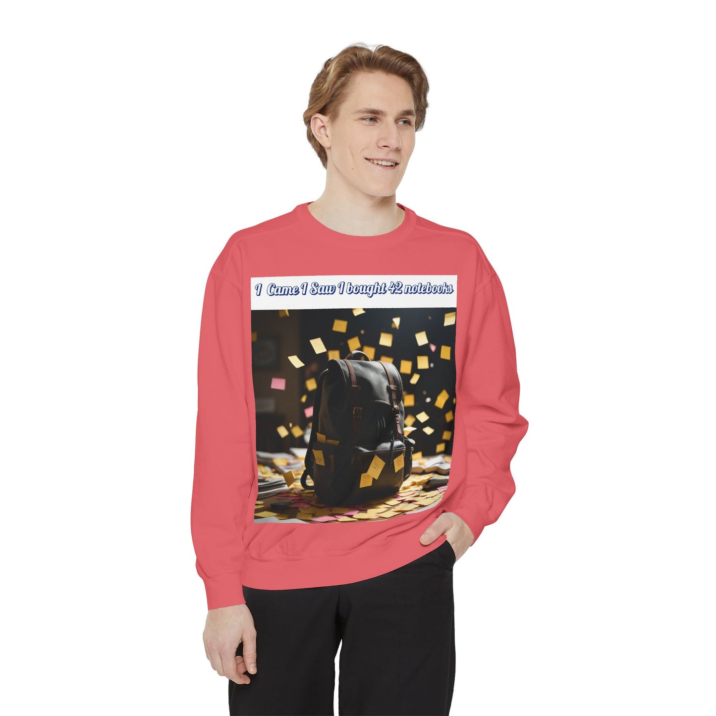 Garment-Dyed Sweatshirt with Inspirational Design, Cozy Sweatshirt, Gift for Students, Unique Style, Comfortable Fashion, Unisex Apparel