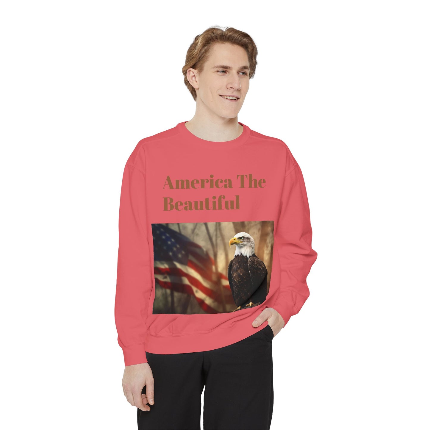 Unisex Garment-Dyed Sweatshirt America The Beautiful and The American Flag and a Bald eagle perfect gift for Freedom fighters and nature lovers