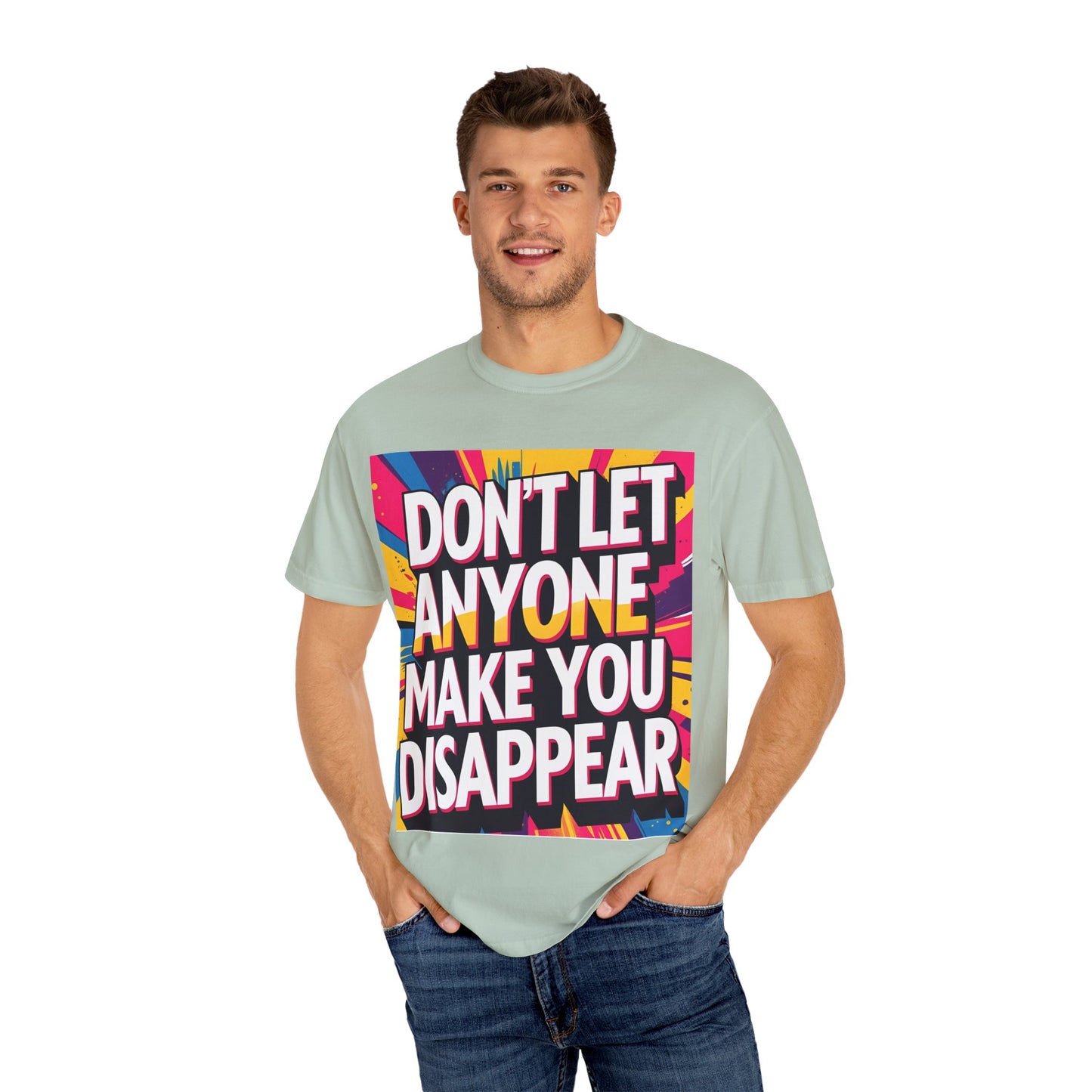 Empowering Garment-Dyed T-shirt, Motivational Tee, Unisex Graphic Shirt, Positive Affirmation Shirt, Self-Love Apparel, Fun Casualwear