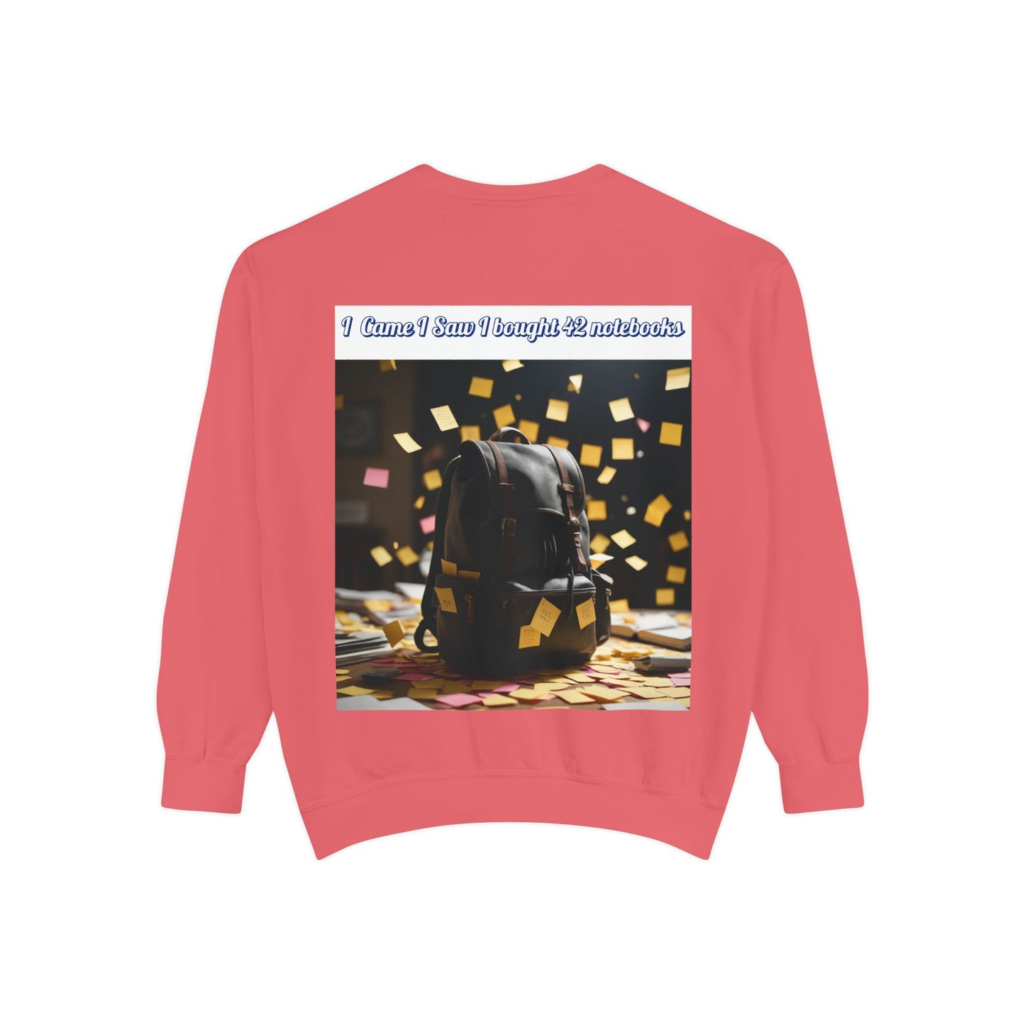 Garment-Dyed Sweatshirt with Inspirational Design, Cozy Sweatshirt, Gift for Students, Unique Style, Comfortable Fashion, Unisex Apparel
