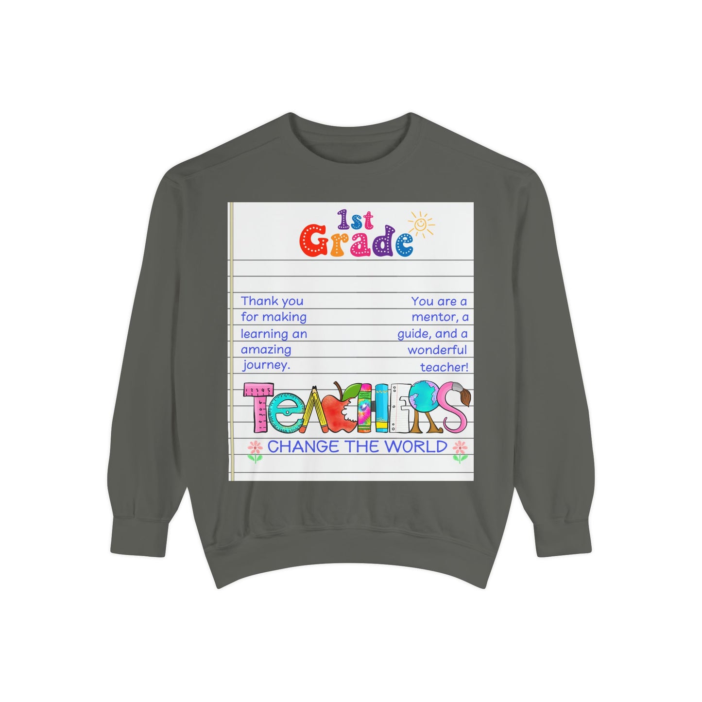 Teacher Appreciation Sweatshirt, Garment-Dyed Pullover, Perfect Gift for Teachers, End of School Year, Back to School, Fun Fashion