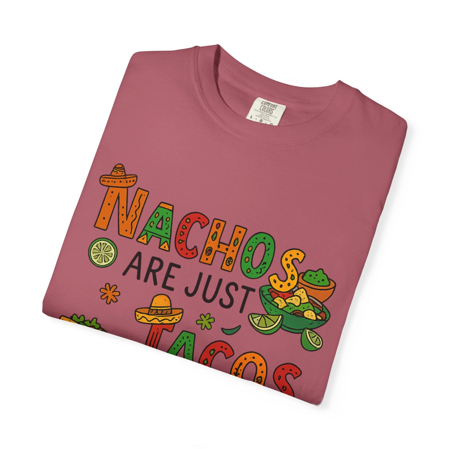 Funny Taco T-Shirt - Nachos Don't Have Their Shit Together