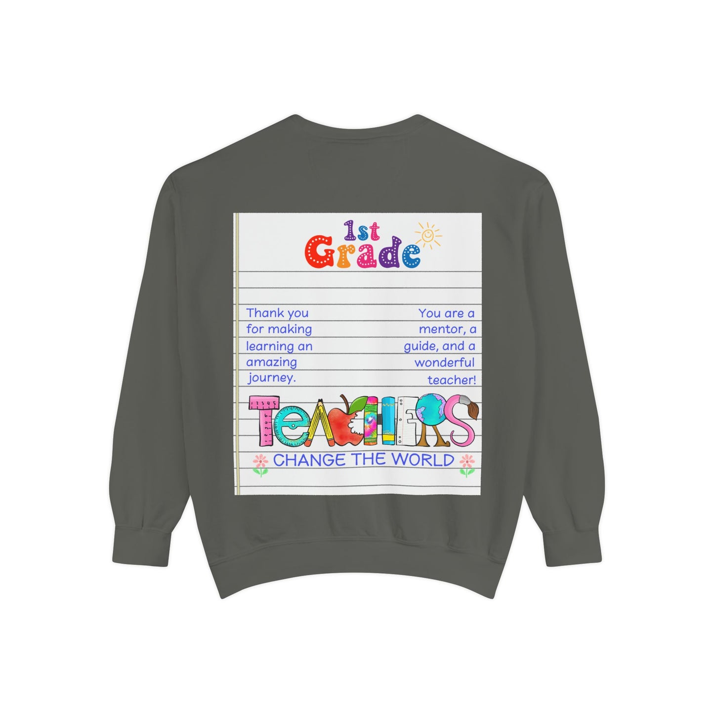 Teacher Appreciation Sweatshirt, Garment-Dyed Pullover, Perfect Gift for Teachers, End of School Year, Back to School, Fun Fashion
