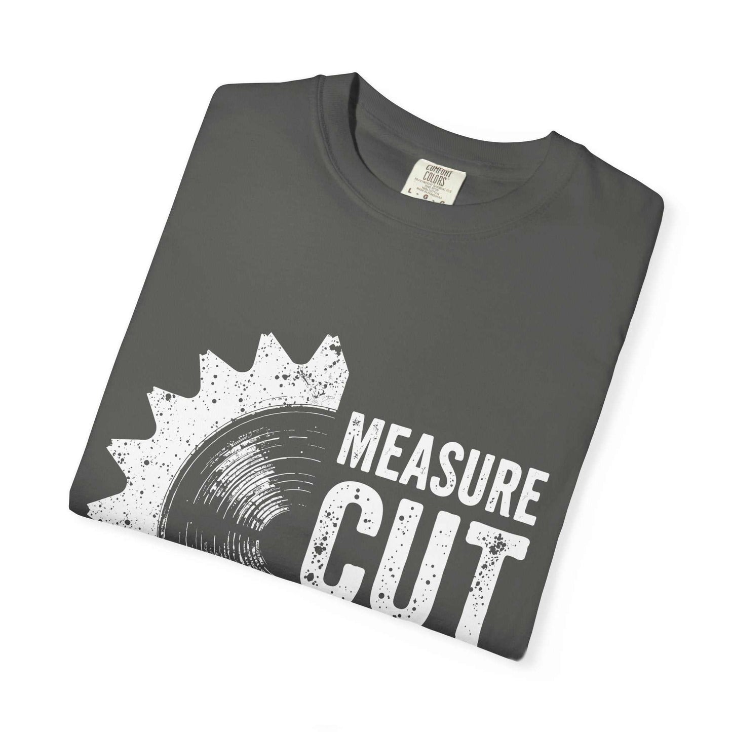 Comfort Colors 1717 garment-dyed T-shirt in dark gray, featuring "Measure Cut" graphic.