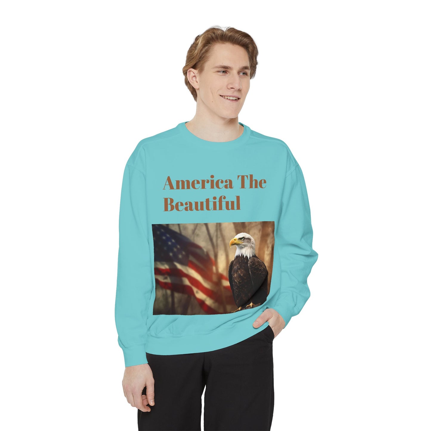 Unisex Garment-Dyed Sweatshirt America The Beautiful and The American Flag and a Bald eagle perfect gift for Freedom fighters and nature lovers