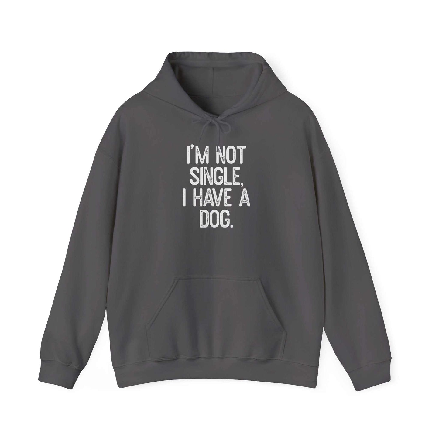 Unisex heavy cotton hoodie with front pocket and drawstring hood, reading "I'm not single, I have a dog".