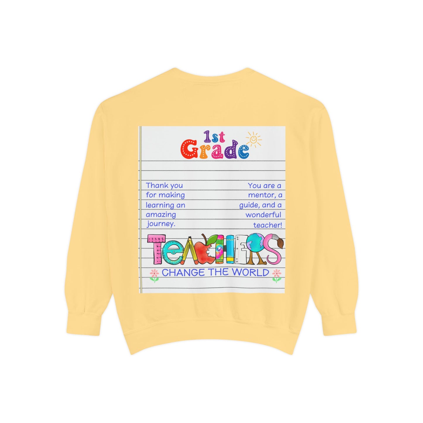 Teacher Appreciation Sweatshirt, Garment-Dyed Pullover, Perfect Gift for Teachers, End of School Year, Back to School, Fun Fashion