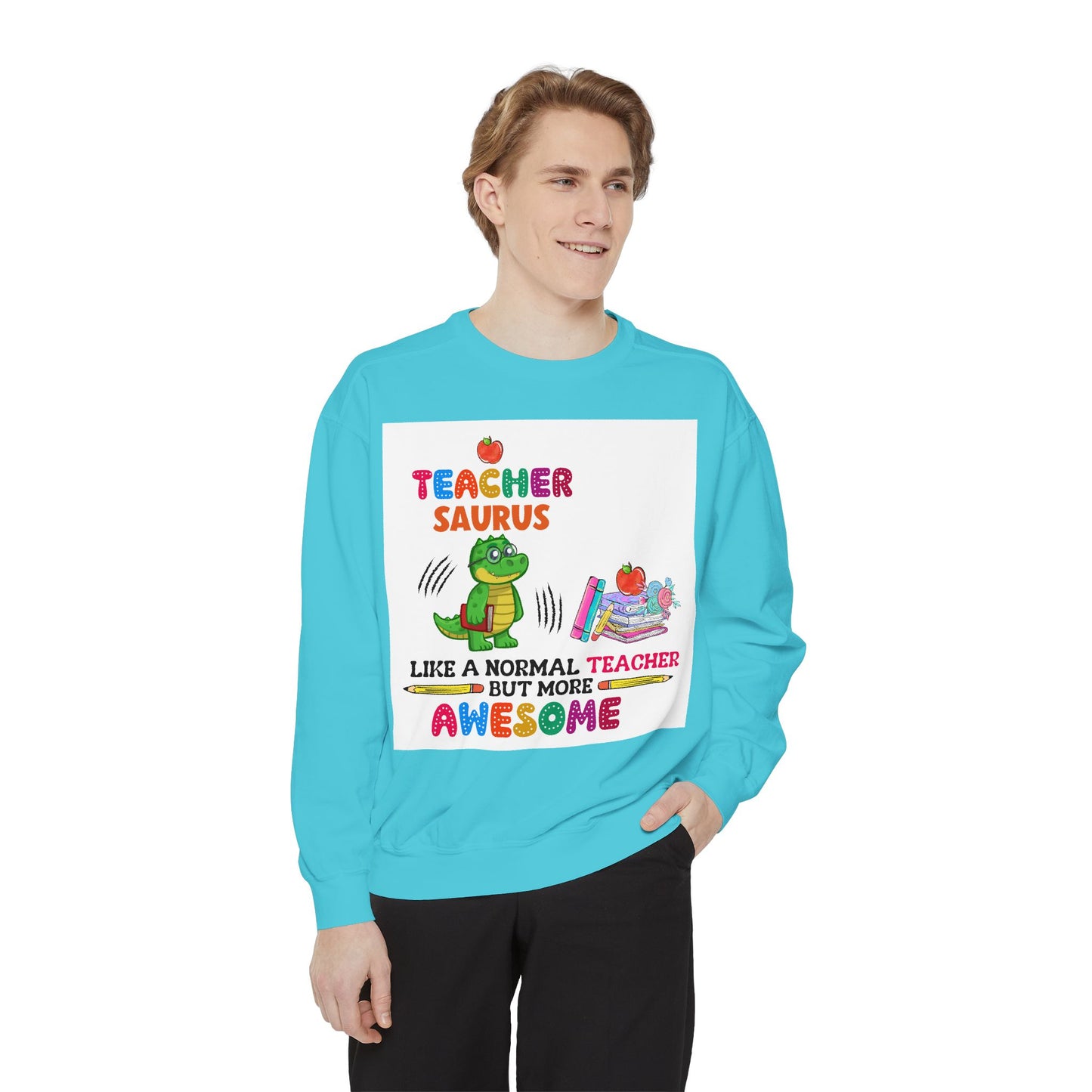 Teacher Saurus Sweatshirt - Cute Gift for Teachers, Unisex Apparel, Fun Classroom Wear, Teacher Appreciation, Back to School