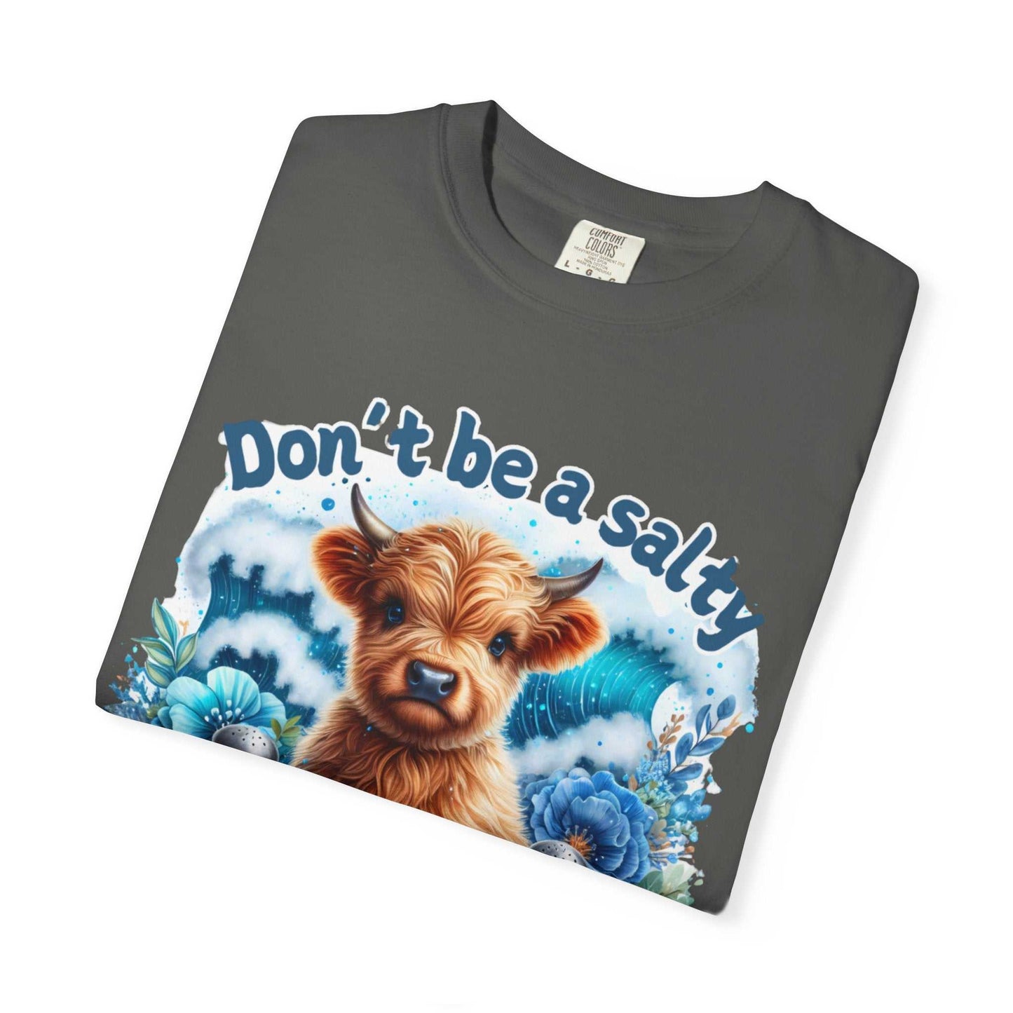 Comfort Colors 1717 unisex garment-dyed t-shirt with a "Don't be a salty" design featuring a dog and floral accents.