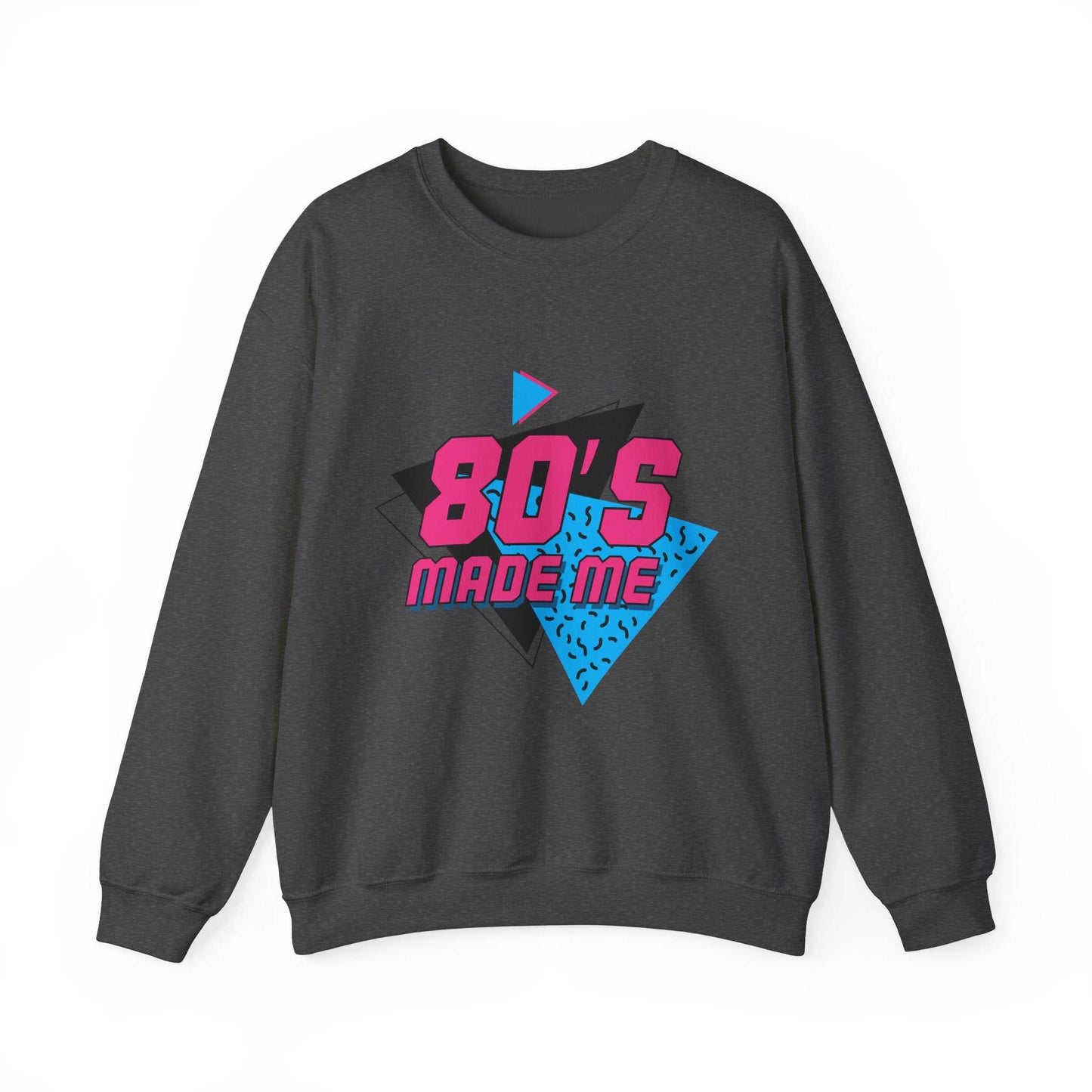 80s Made Me Sweatshirt, unisex crewneck, polyester-cotton blend, classic fit, durable stitching.