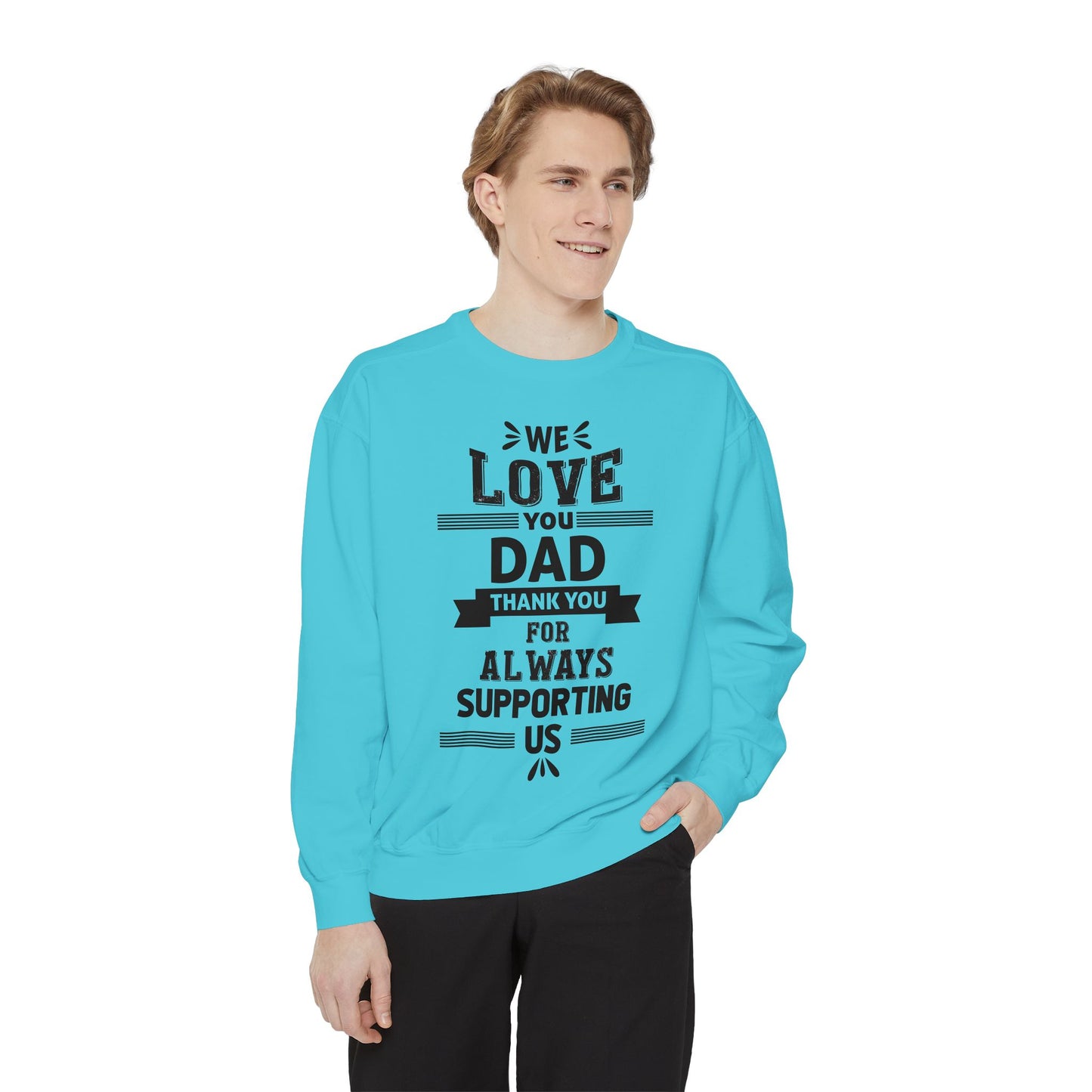 Love You Dad Sweatshirt - Father's Day Gift Hoodie