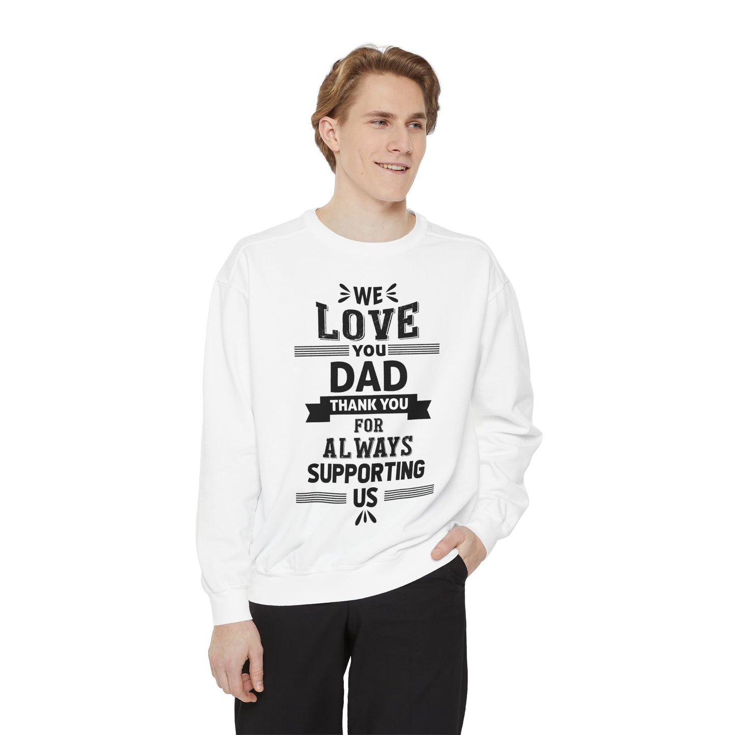 Love You Dad Sweatshirt - Father's Day Gift Hoodie