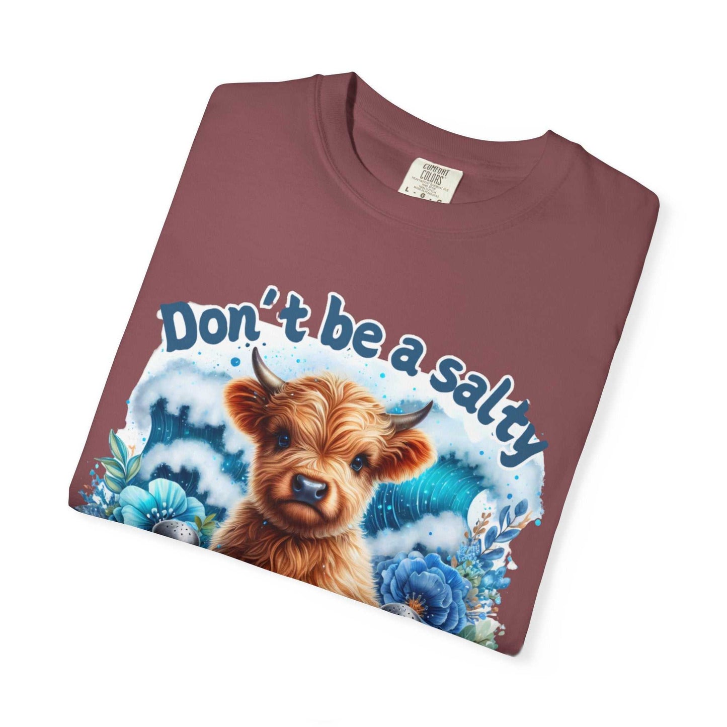Unisex garment-dyed t-shirt with "Don't be a salty" graphic; soft-washed, 100% ring-spun cotton; Comfort Colors 1717.