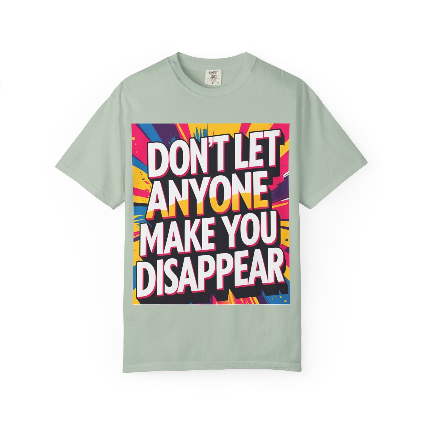 Empowering Garment-Dyed T-shirt, Motivational Tee, Unisex Graphic Shirt, Positive Affirmation Shirt, Self-Love Apparel, Fun Casualwear