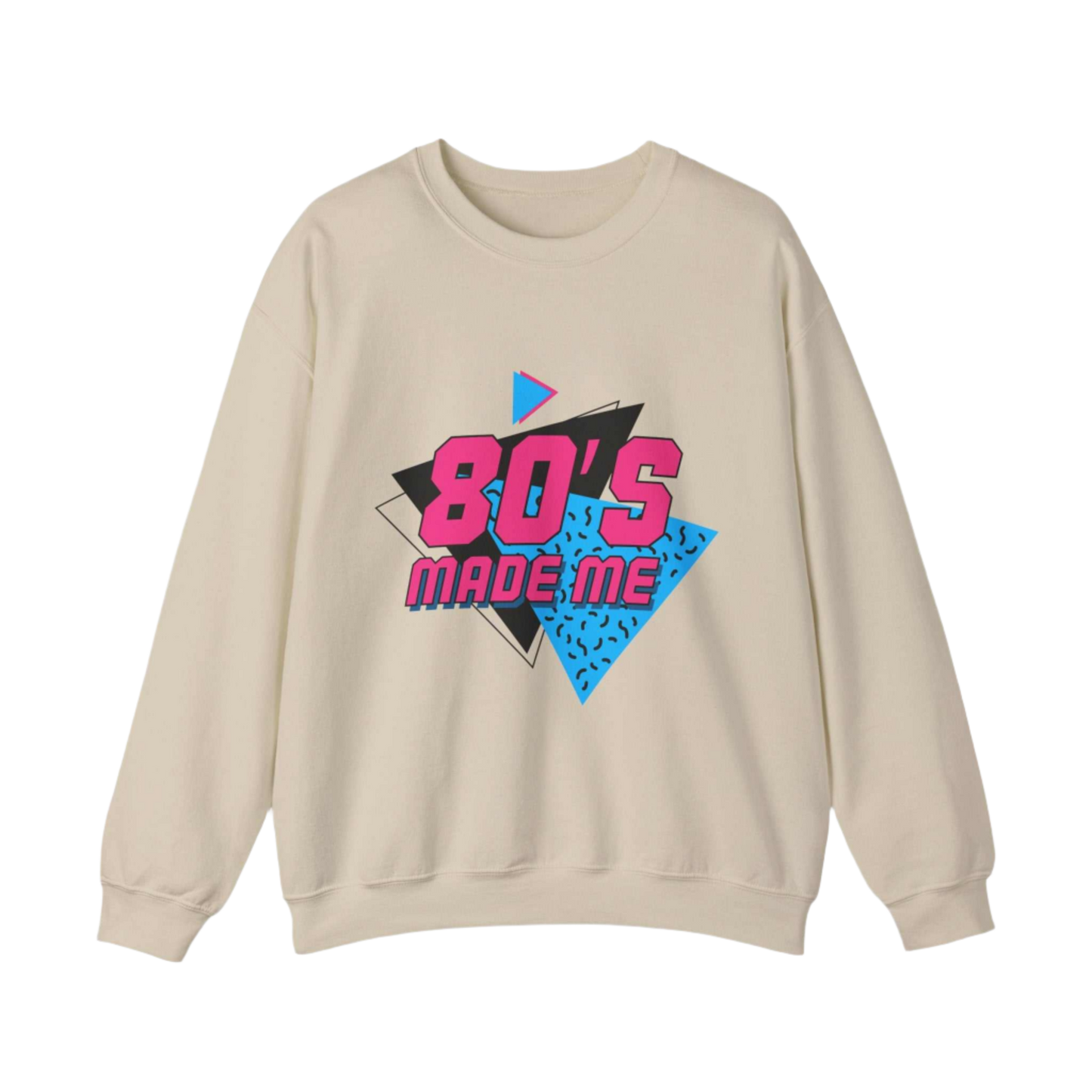 80s Made Me Sweatshirt - Toddcraft
