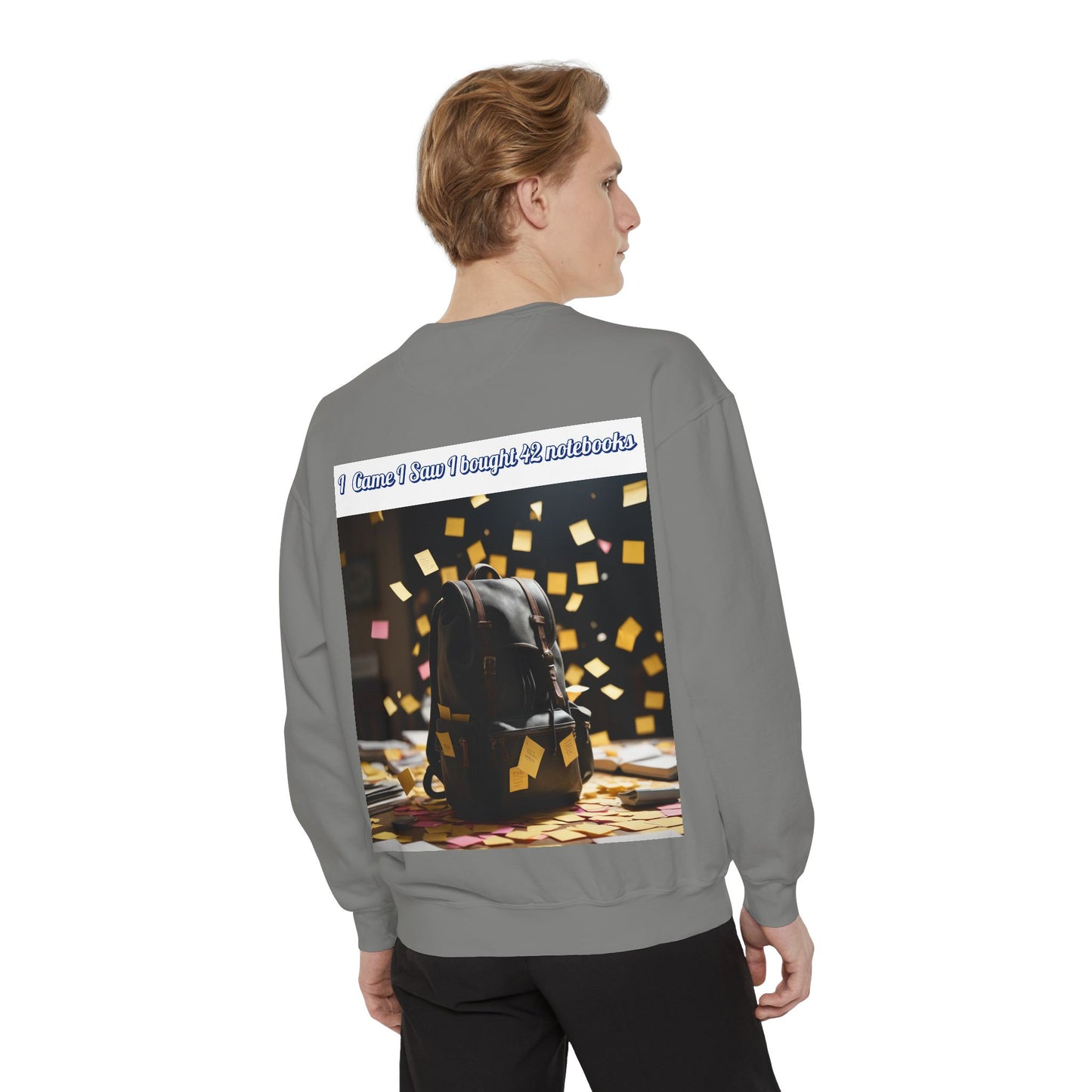 Garment-Dyed Sweatshirt with Inspirational Design, Cozy Sweatshirt, Gift for Students, Unique Style, Comfortable Fashion, Unisex Apparel