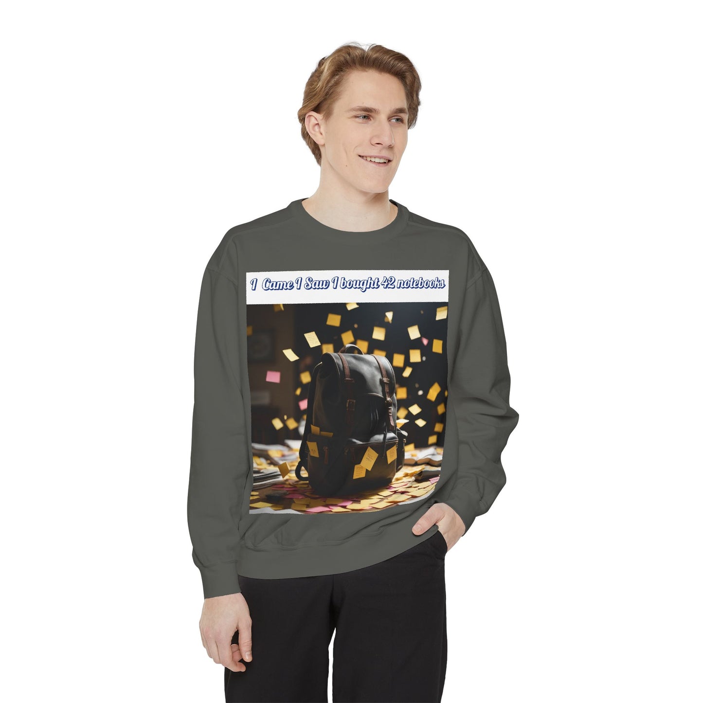 Garment-Dyed Sweatshirt with Inspirational Design, Cozy Sweatshirt, Gift for Students, Unique Style, Comfortable Fashion, Unisex Apparel