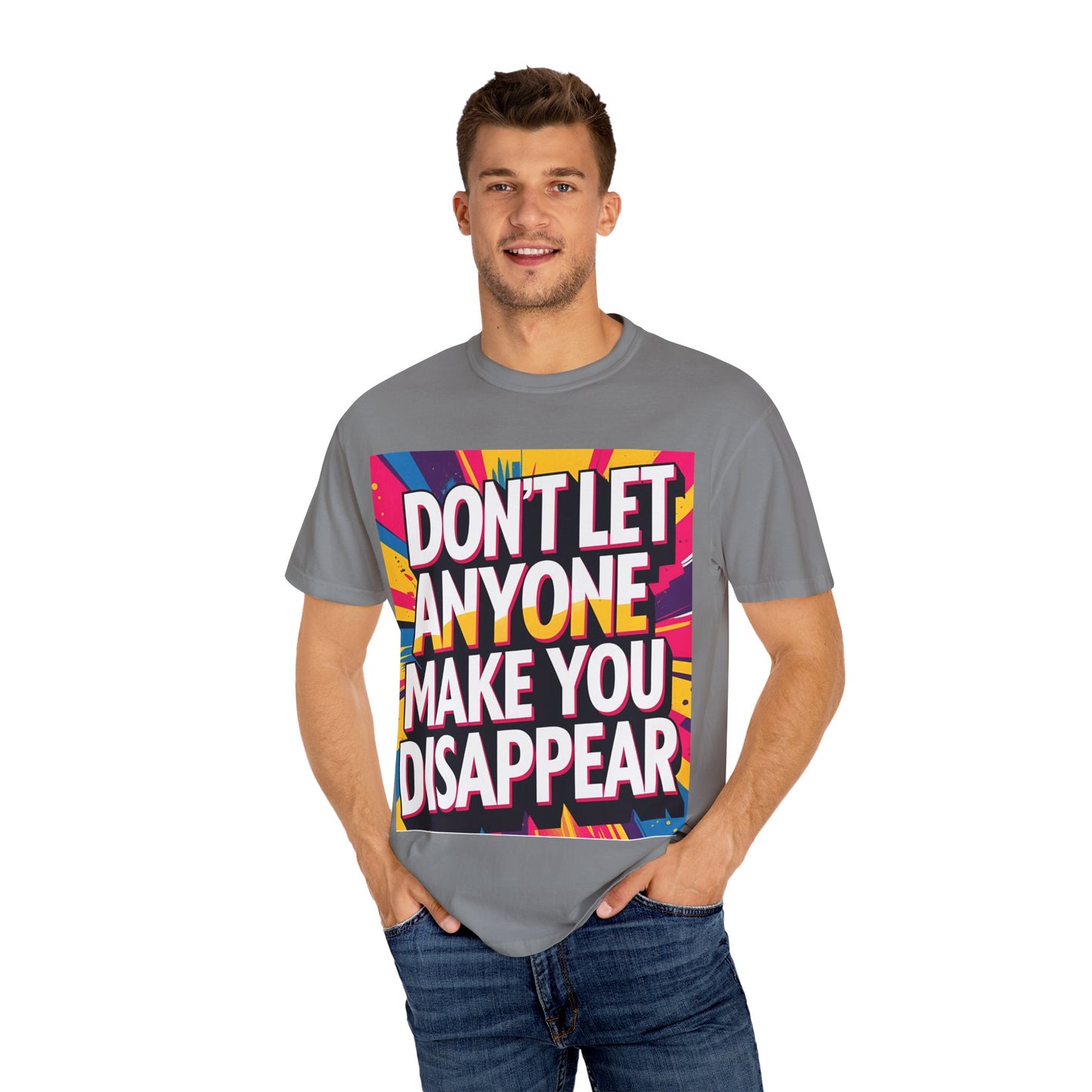 Empowering Garment-Dyed T-shirt, Motivational Tee, Unisex Graphic Shirt, Positive Affirmation Shirt, Self-Love Apparel, Fun Casualwear