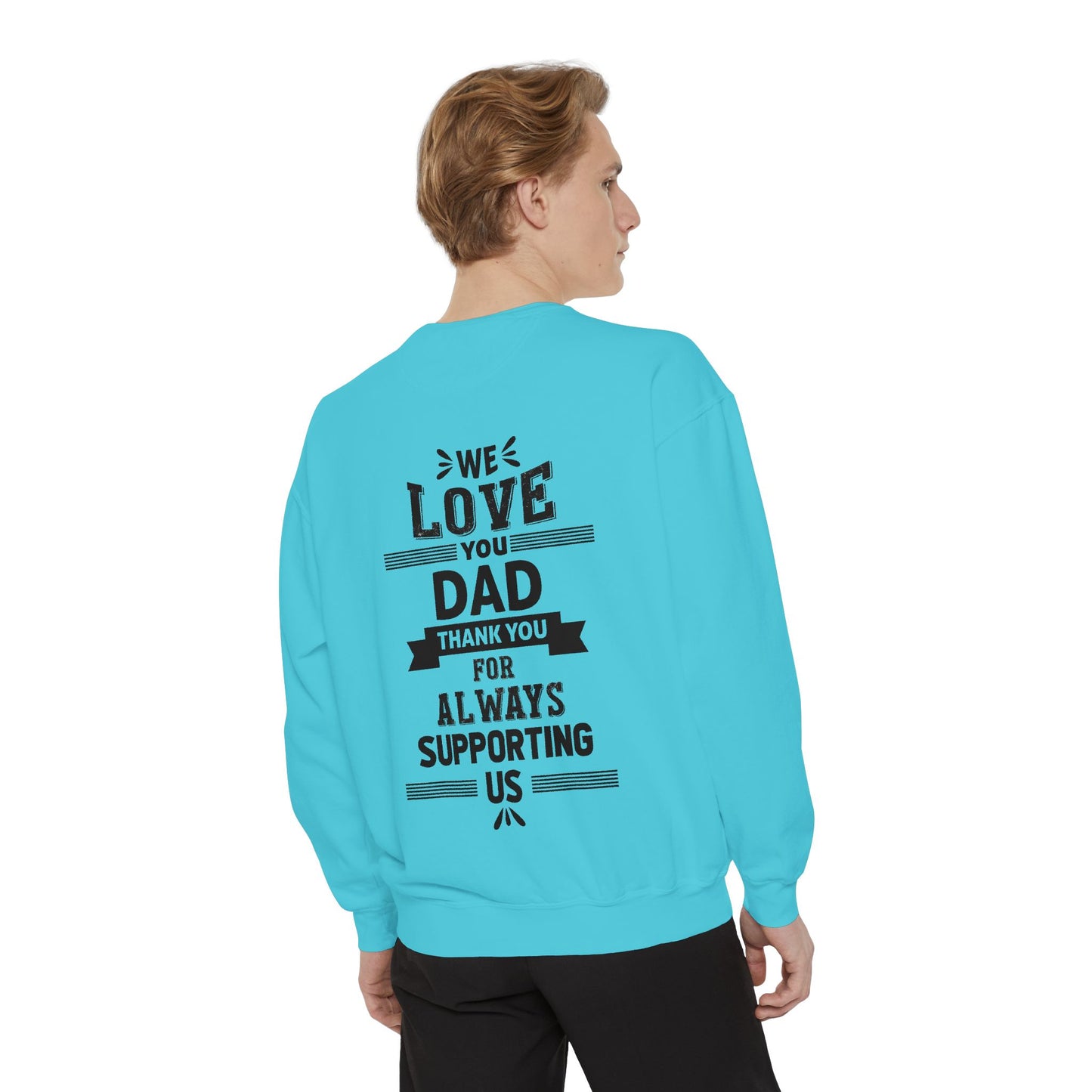 Love You Dad Sweatshirt - Father's Day Gift Hoodie