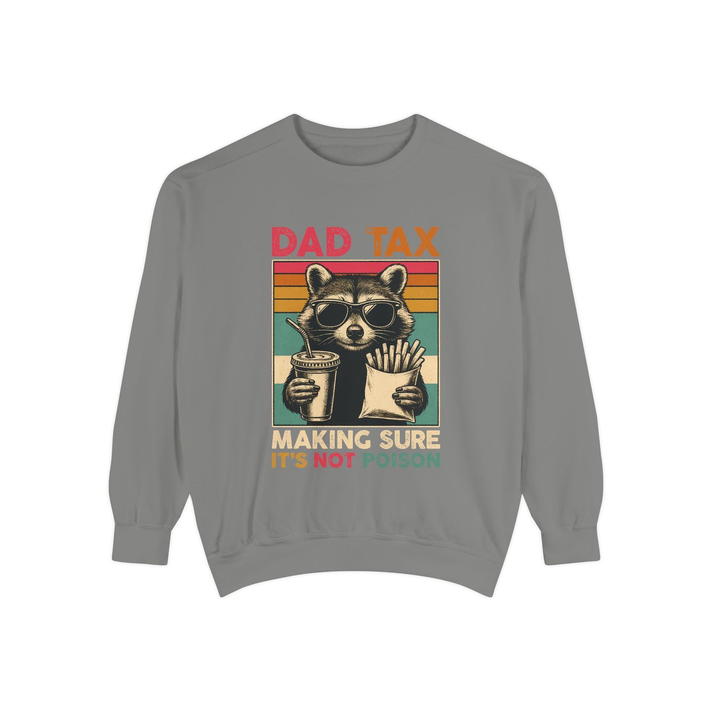 Vintage Dad Tax Sweatshirt - Unisex Cozy Pullover, Perfect for Father's Day, Casual Wear, Gift for Dads, Fun Family Moments, Unique Style