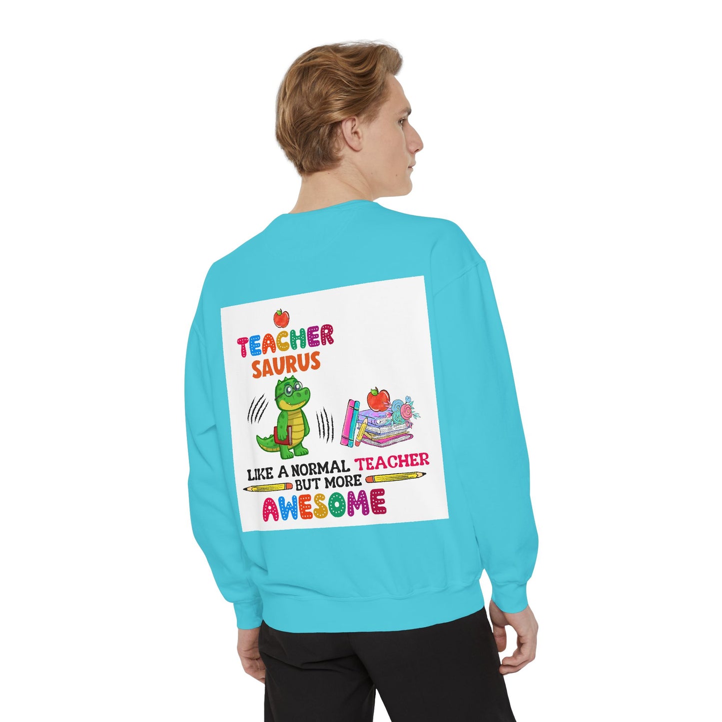 Teacher Saurus Sweatshirt - Cute Gift for Teachers, Unisex Apparel, Fun Classroom Wear, Teacher Appreciation, Back to School