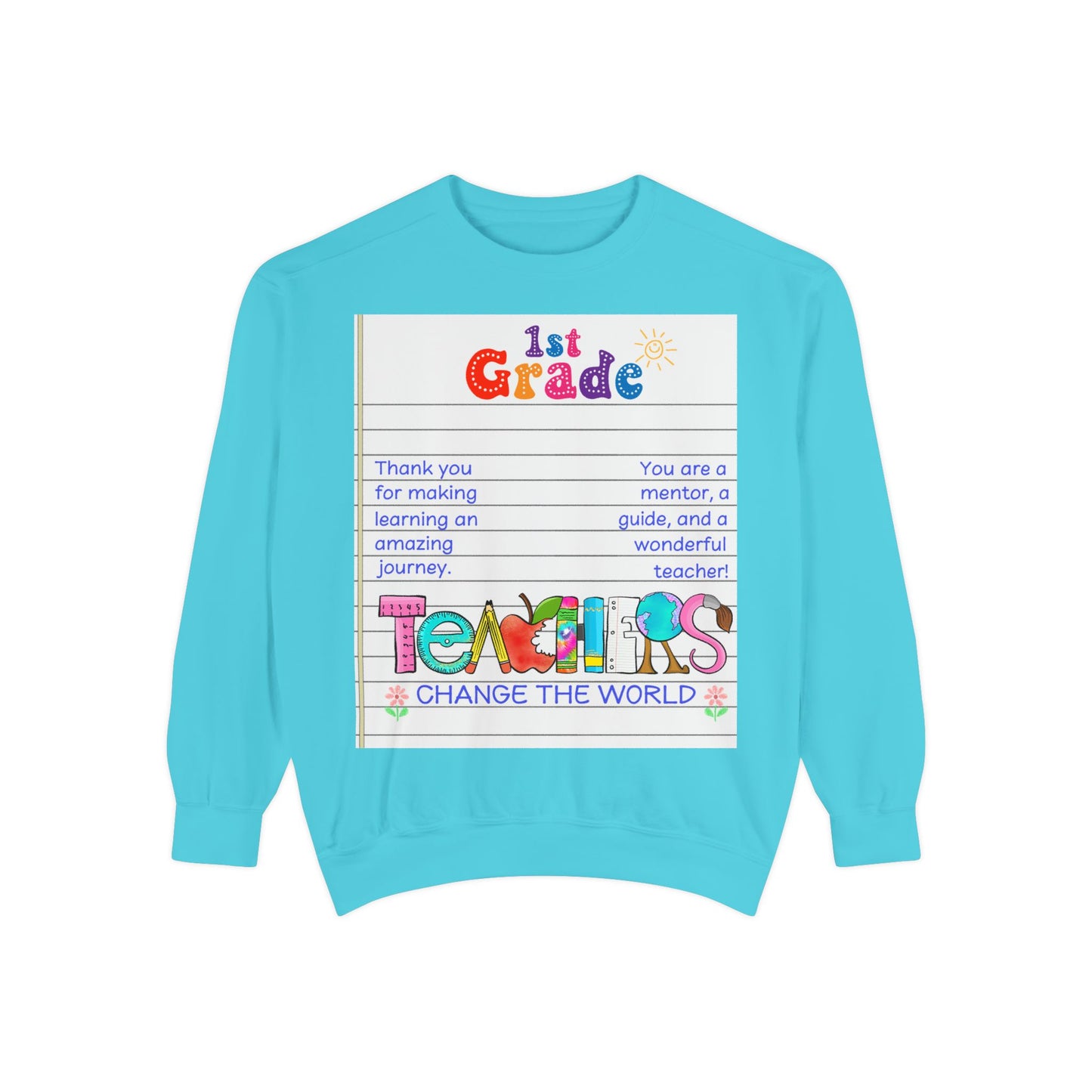 Teacher Appreciation Sweatshirt, Garment-Dyed Pullover, Perfect Gift for Teachers, End of School Year, Back to School, Fun Fashion