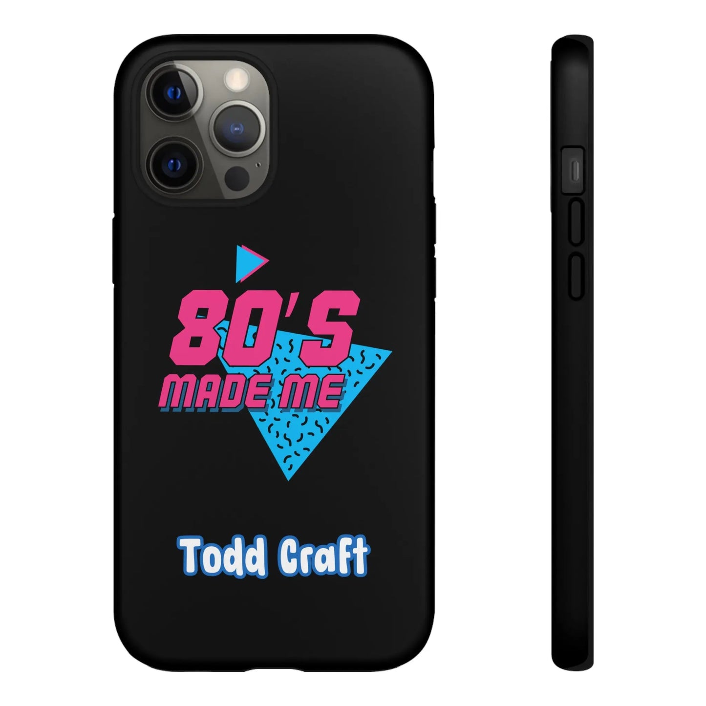 80s Made Me Phone Case Toddcraft