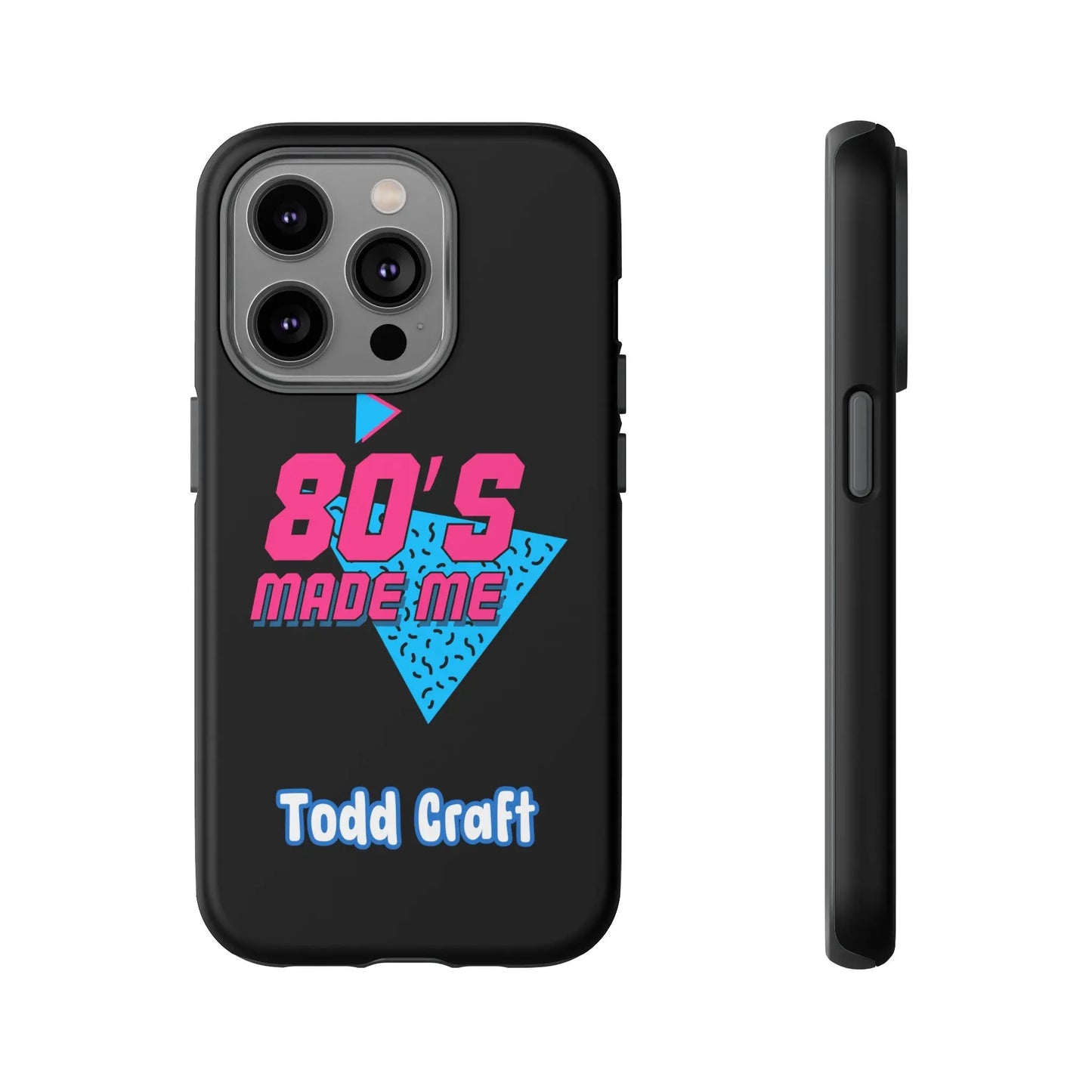 80s Made Me Phone Case Toddcraft