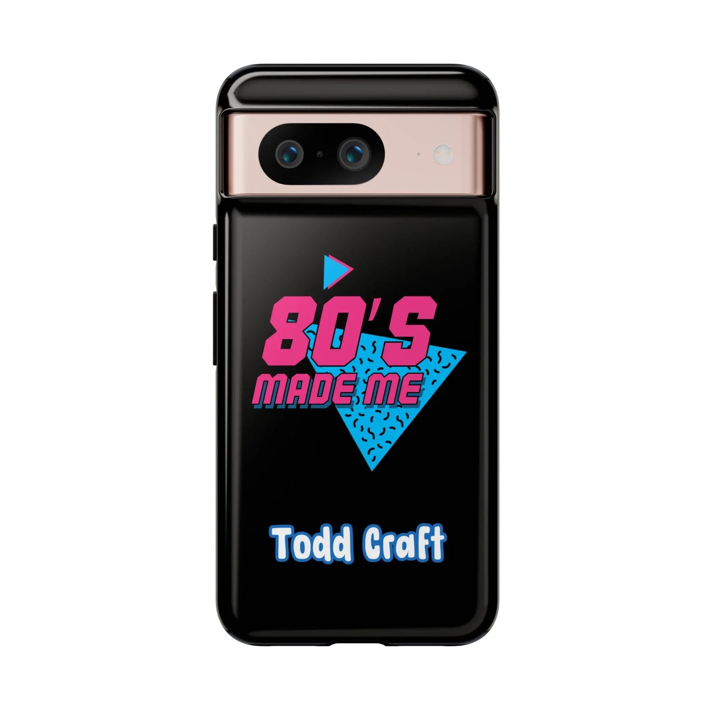 80s Made Me Phone Case Toddcraft