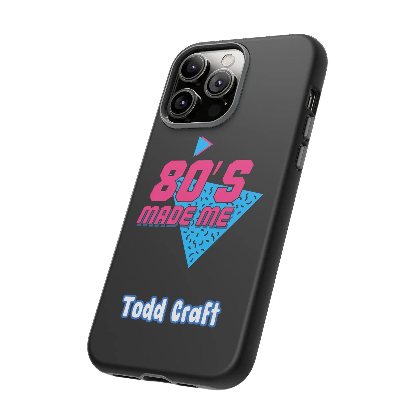 80s Made Me Phone Case Toddcraft